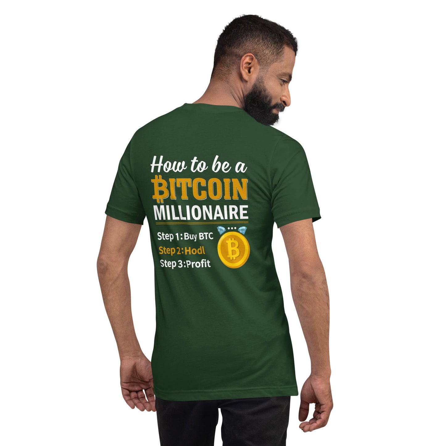 How to be a Bitcoin Millionaire Unisex t-shirt ( Back Print ) by DarkByteGear