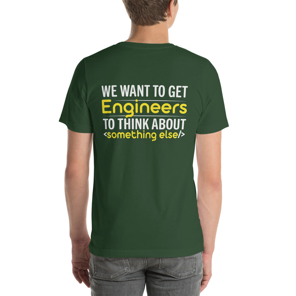 We want to get Engineers to think about something else Unisex t-shirt ( Back Print ) by DarkByteGear