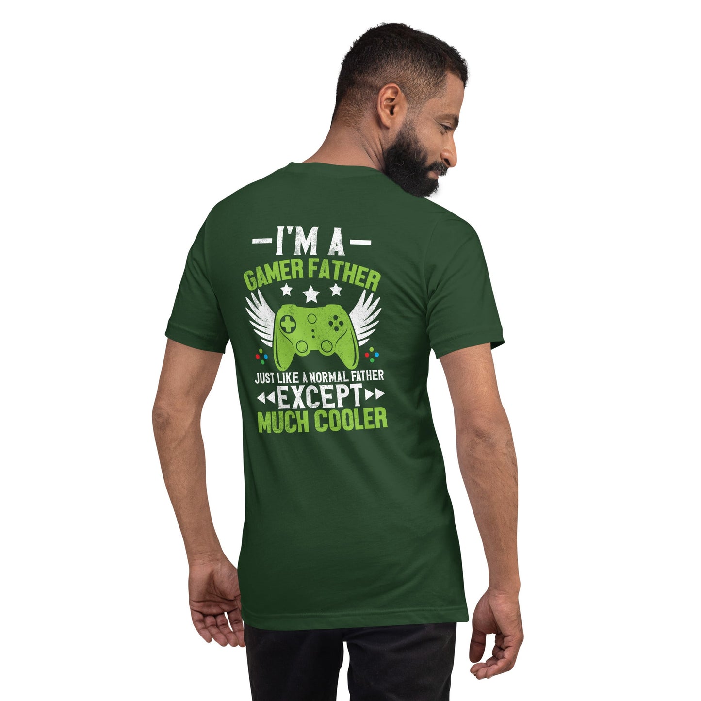 I am a Gamer Father - Unisex t-shirt ( Back Print ) by DarkByteGear