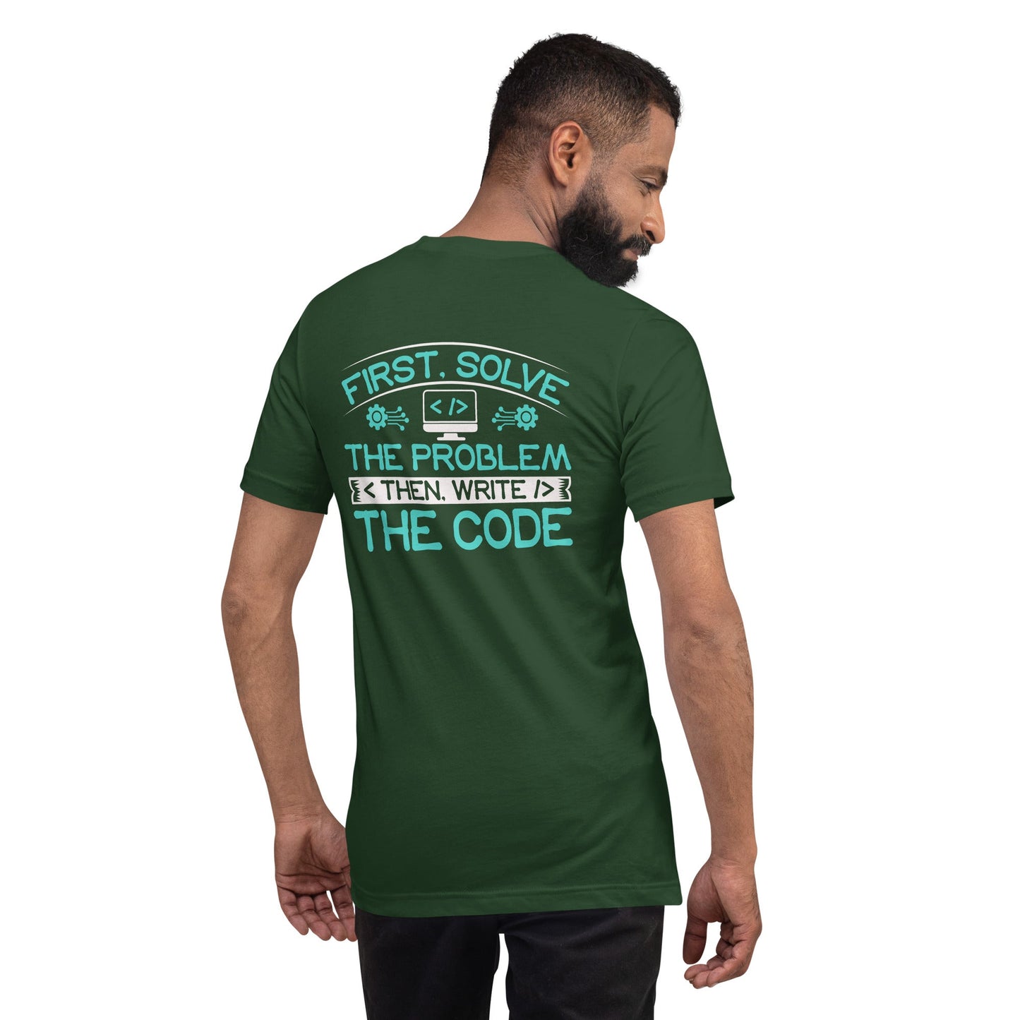 First, Solve the problem; then, Write the code V4 - Unisex t-shirt ( Back Print ) by DarkByteGear