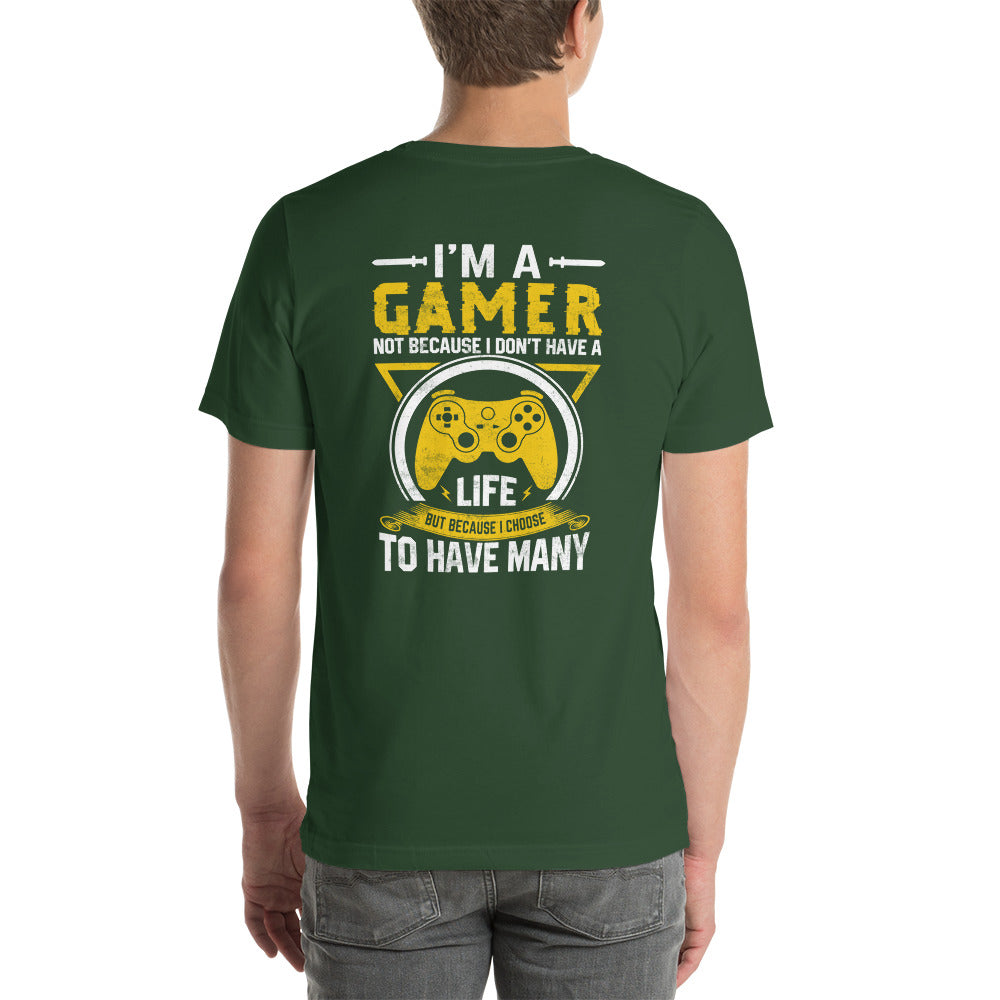 I am a Gamer - Unisex t-shirt ( Back Print ) by DarkByteGear