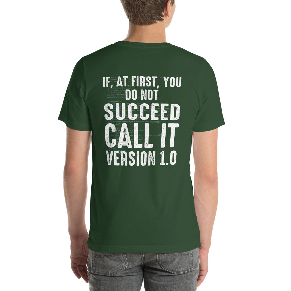 If Not Succeed, Call it Version 1.0 Unisex t-shirt by DarkByteGear