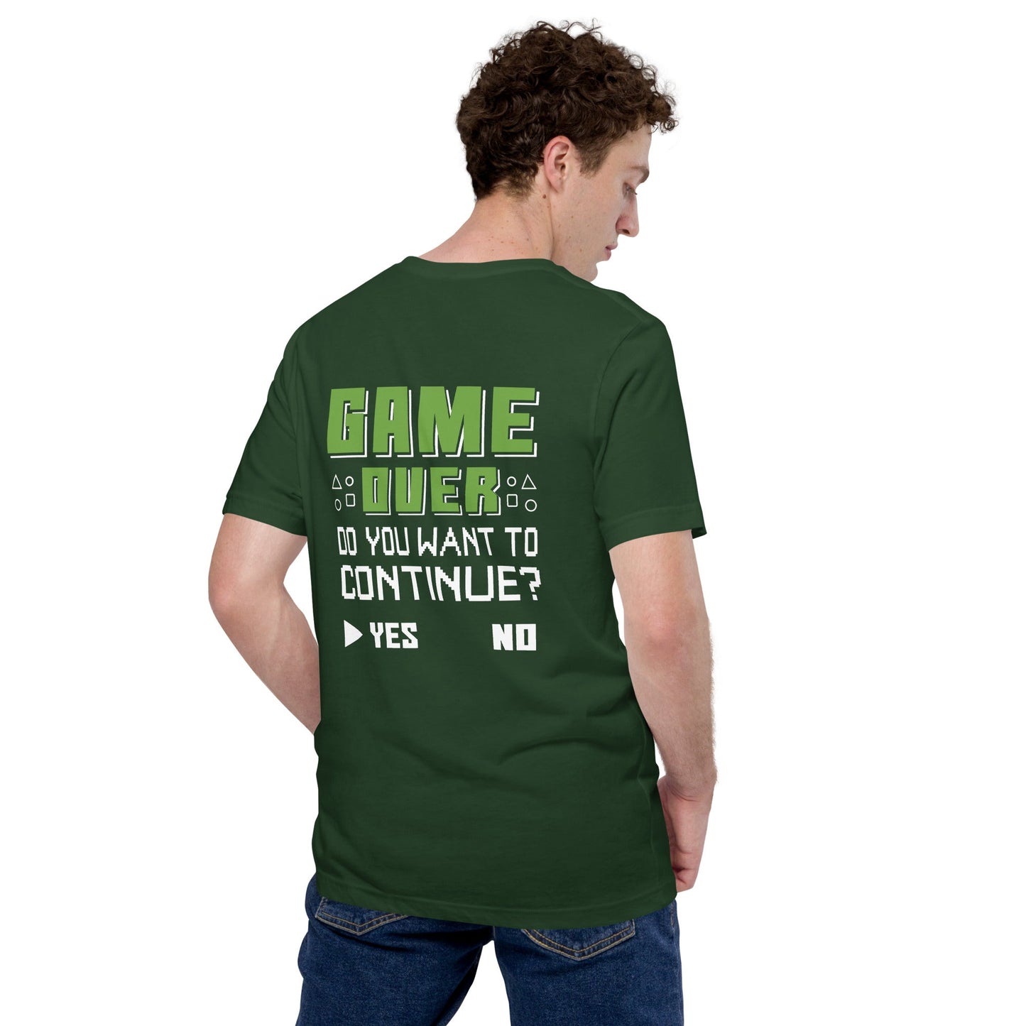Game Over, Do You Want to Continue, Yes or No? Unisex t-shirt ( Back Print ) by DarkByteGear
