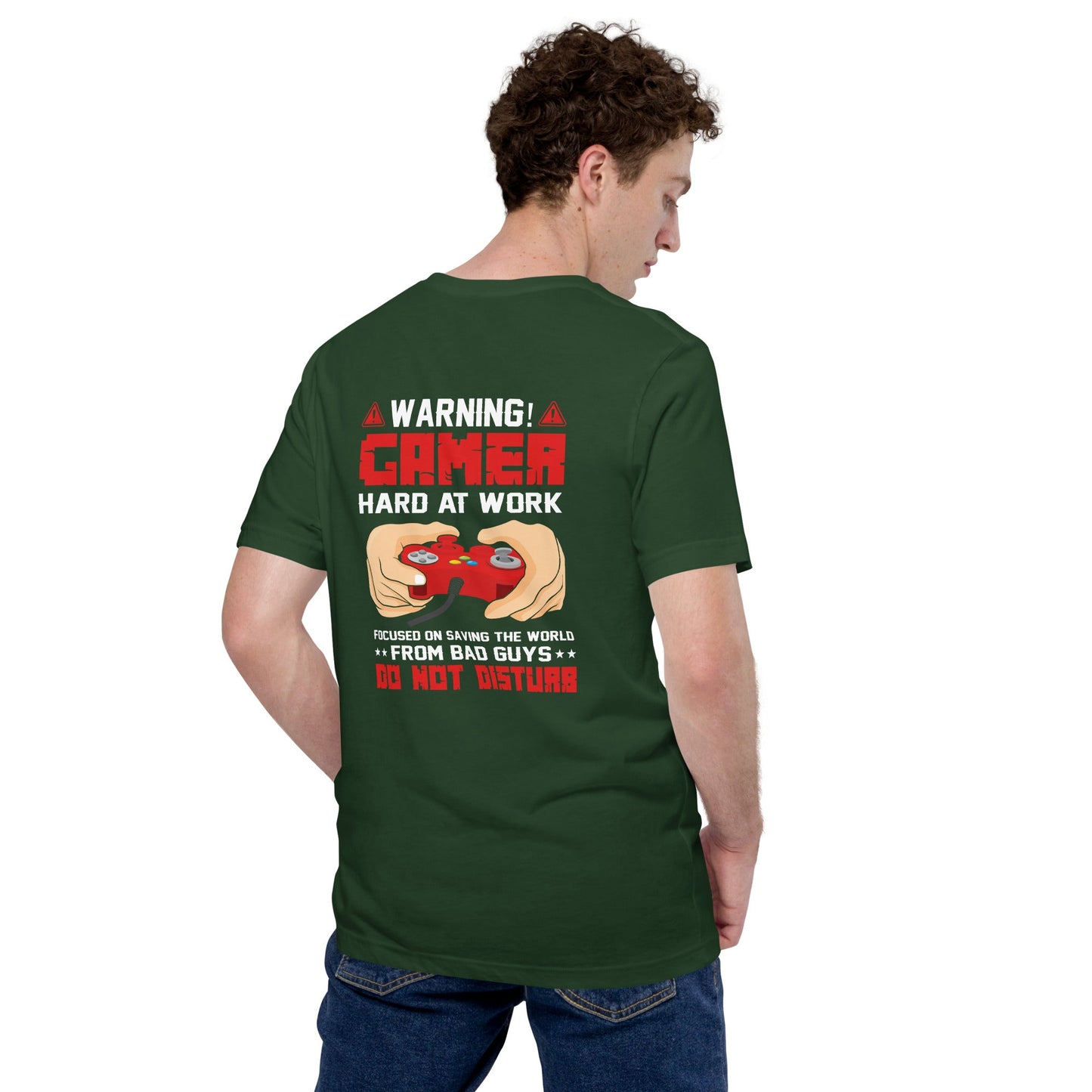 Gamer Hard at Work, Do not Disturb - Unisex t-shirt ( Back Print ) by DarkByteGear
