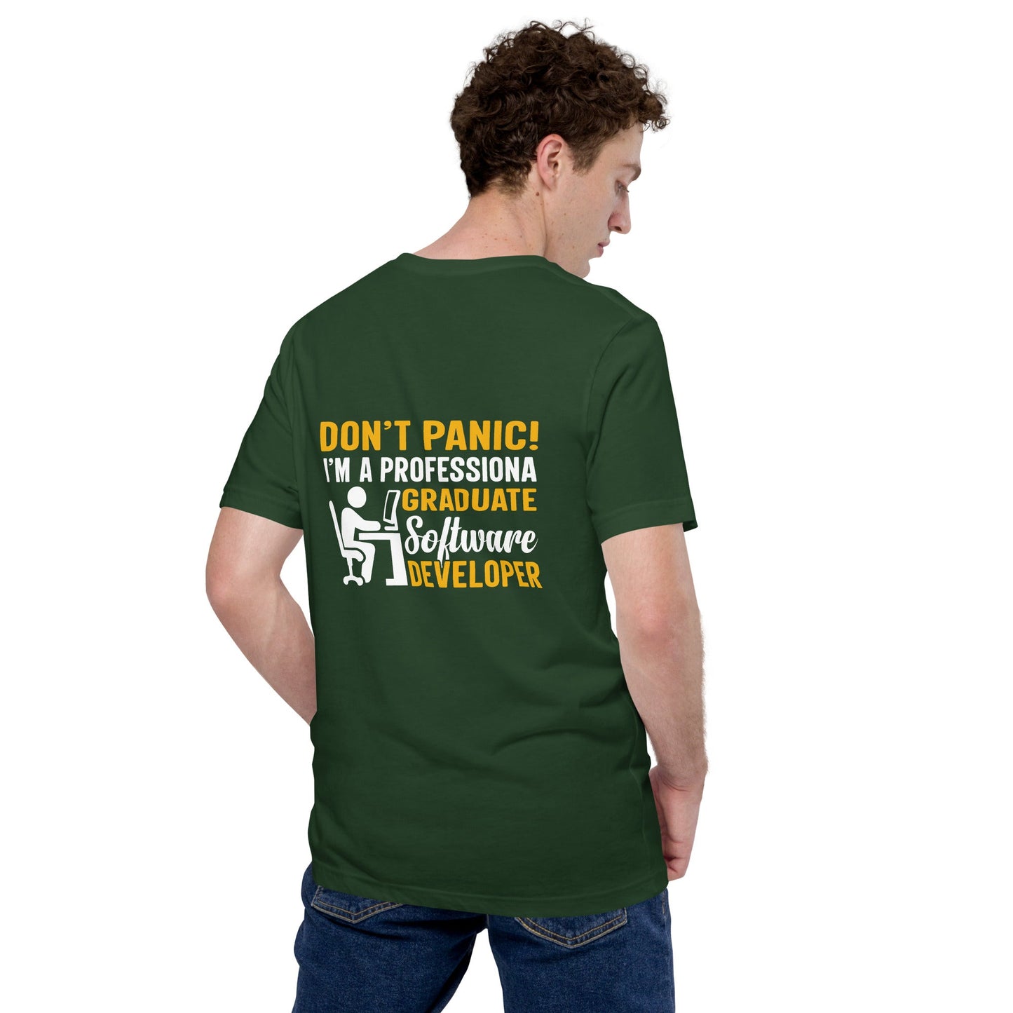 Don’t Worry! I am a Professional Graduate Software Developer - Unisex t-shirt ( Back Print ) by DarkByteGear