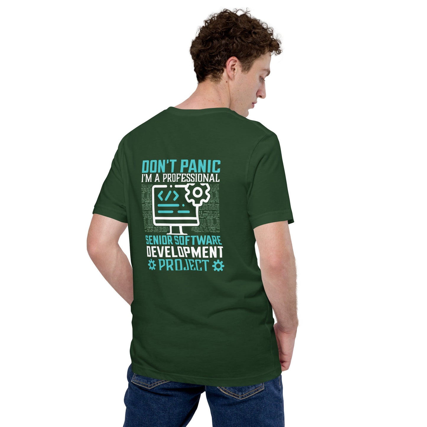 Don’t Worry! I am a Professional Senior Software Developer - Unisex t-shirt ( Back Print ) by DarkByteGear