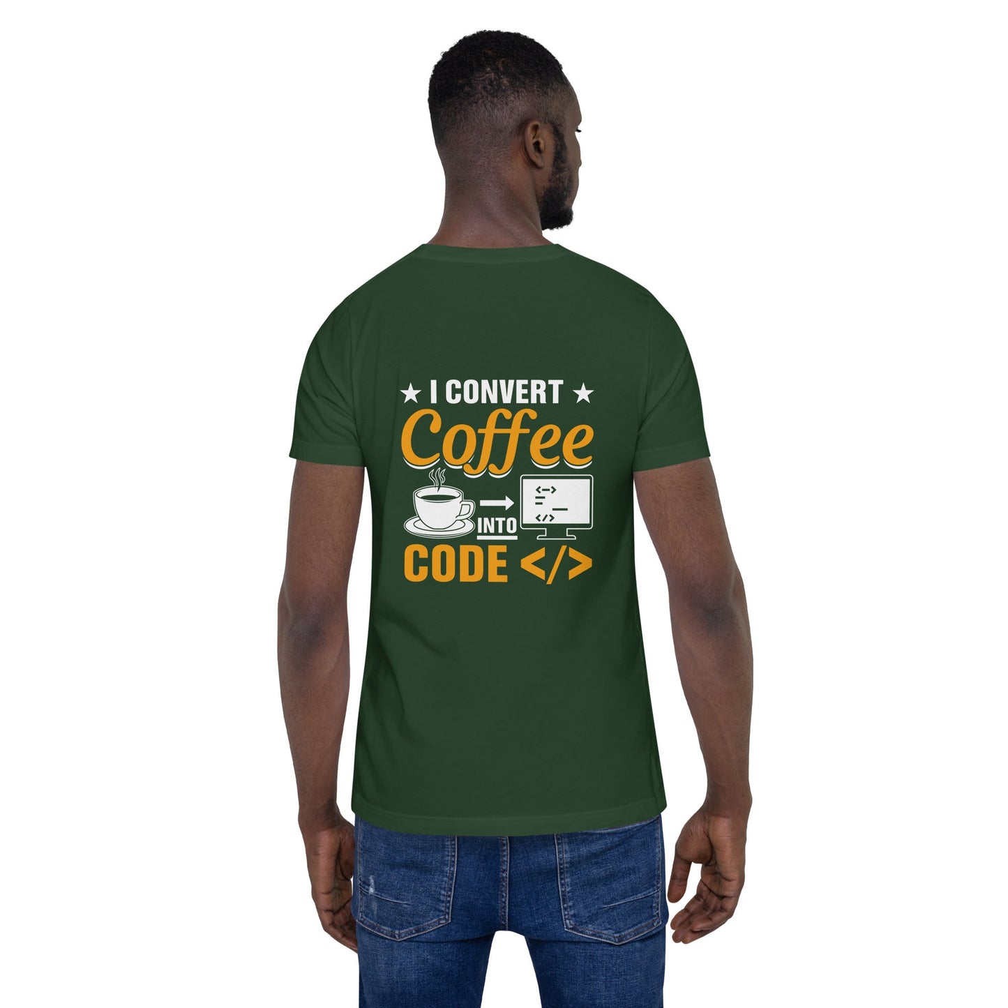 I Convert Coffee into Code </> - Unisex t-shirt ( Back Print ) by DarkByteGear