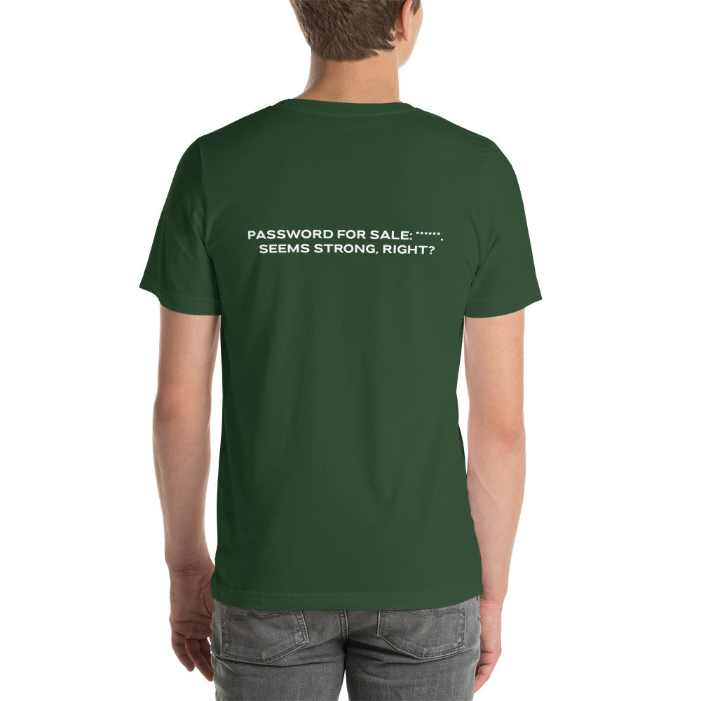Password for sale . Seems strong, right? V1 - Unisex t-shirt by DarkByteGear