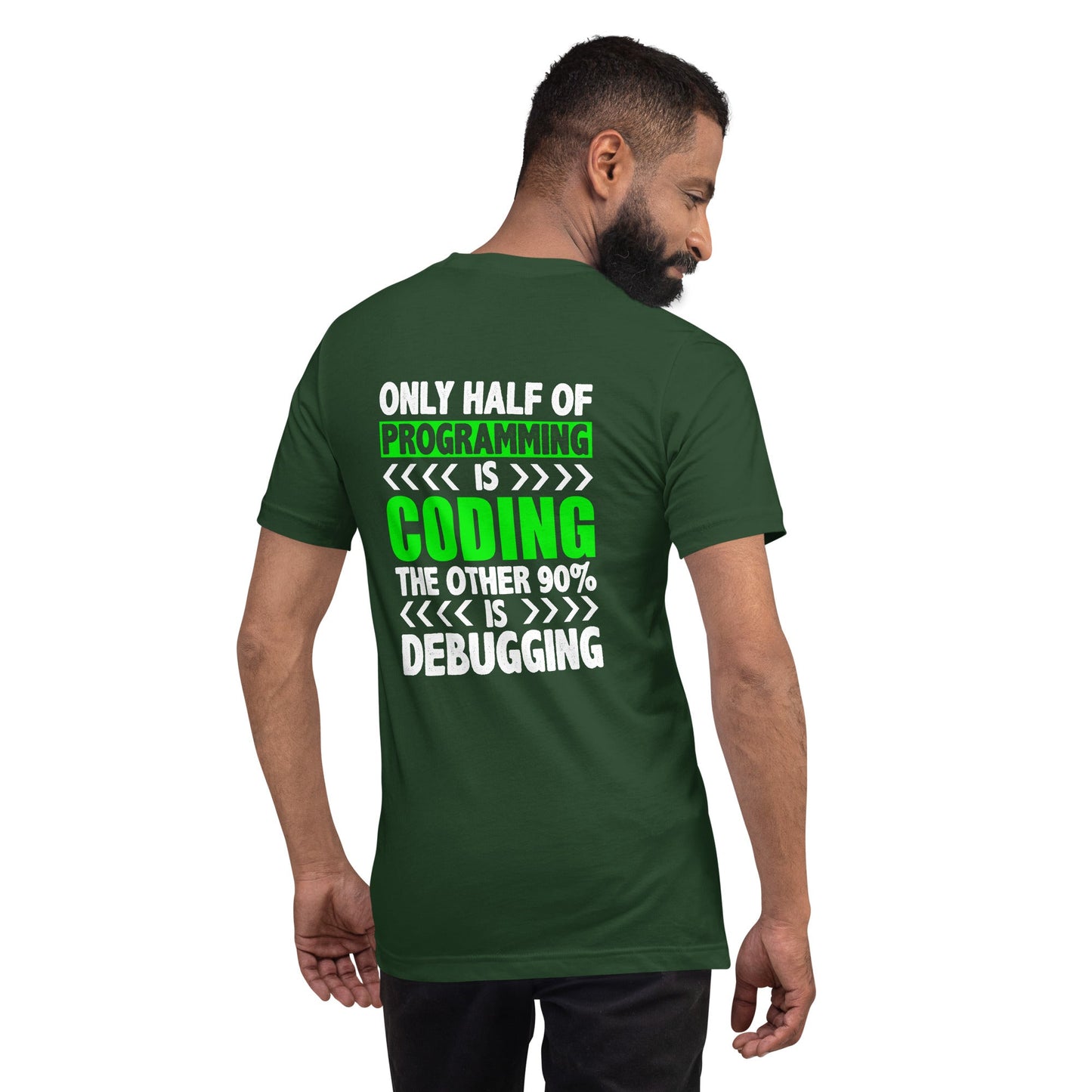 Only half of Programming is Coding - Unisex t-shirt ( Back Print ) by DarkByteGear