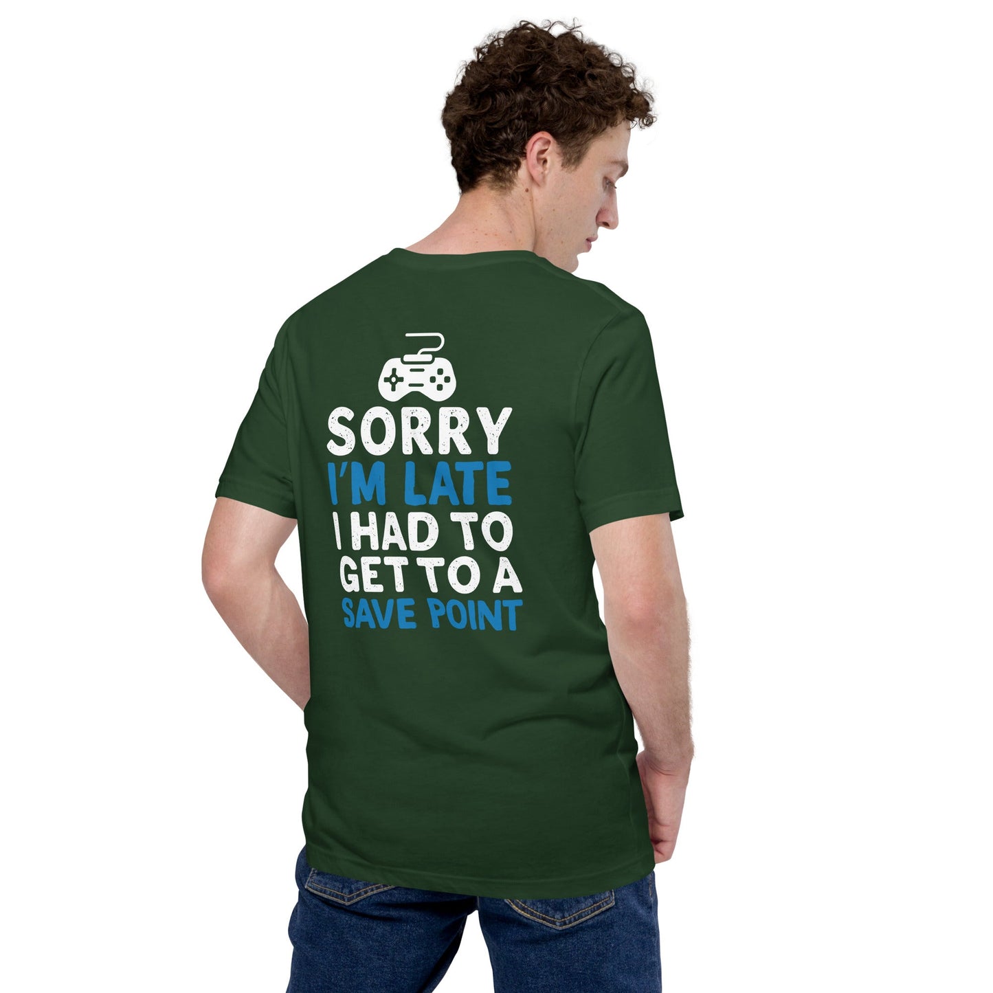 Sorry! I am late, I have to get to a Save Point - Unisex t-shirt ( Back Print ) by DarkByteGear