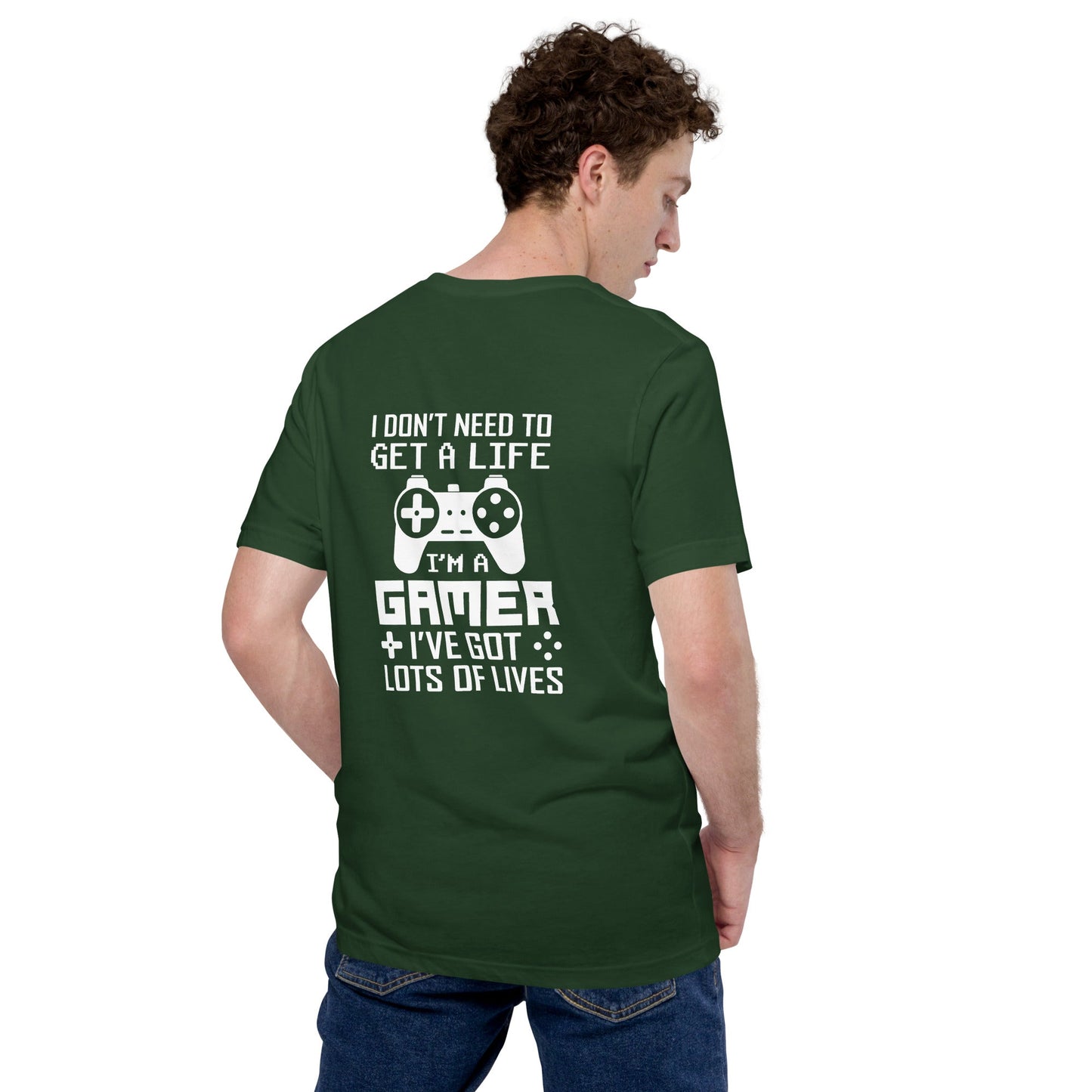 I don't need to get a life, I've already got lots of lives - Unisex t-shirt by DarkByteGear