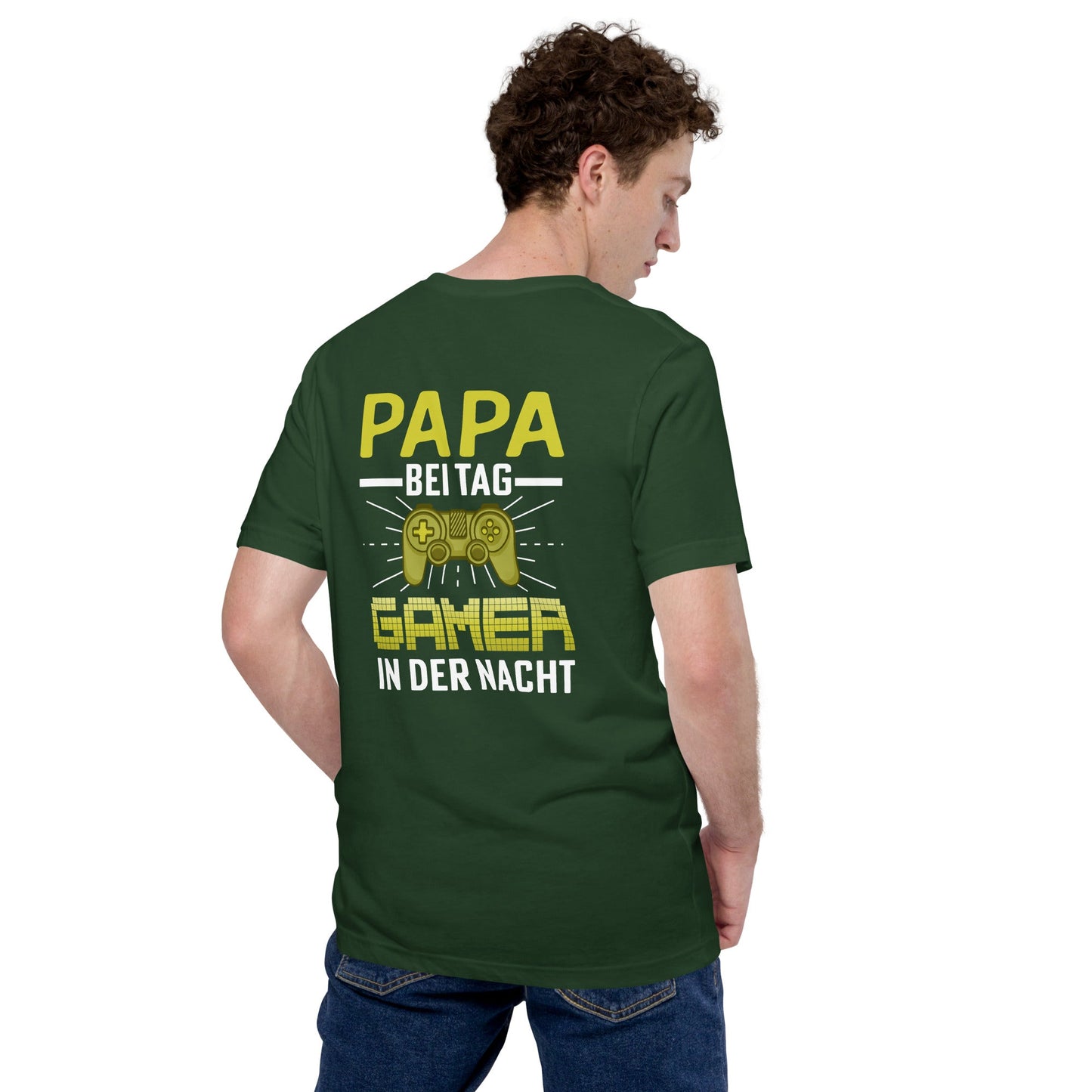 Papa Bei Tag Gamer in Der Nacht - Unisex t-shirt ( Back Print ) by DarkByteGear