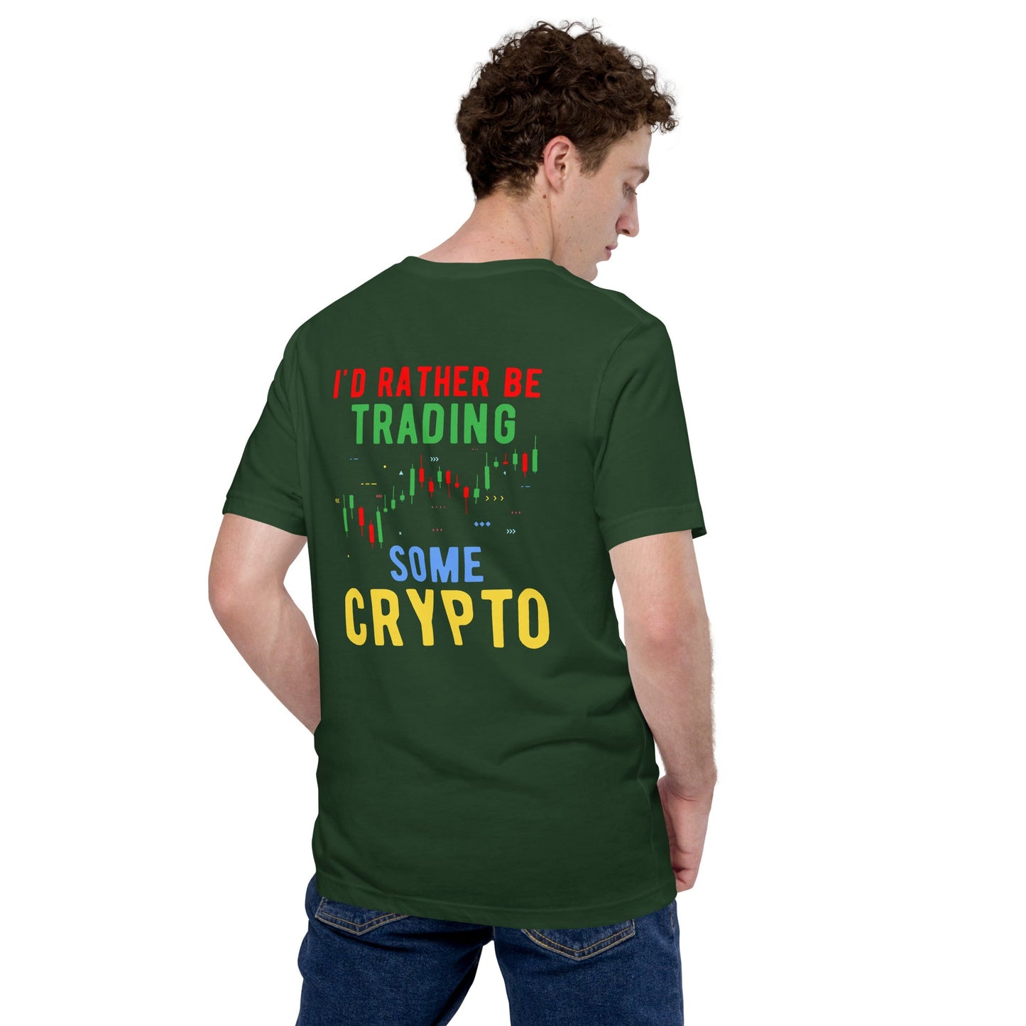 I'd rather be trading some Crypto - Unisex t-shirt ( Back Print ) by DarkByteGear
