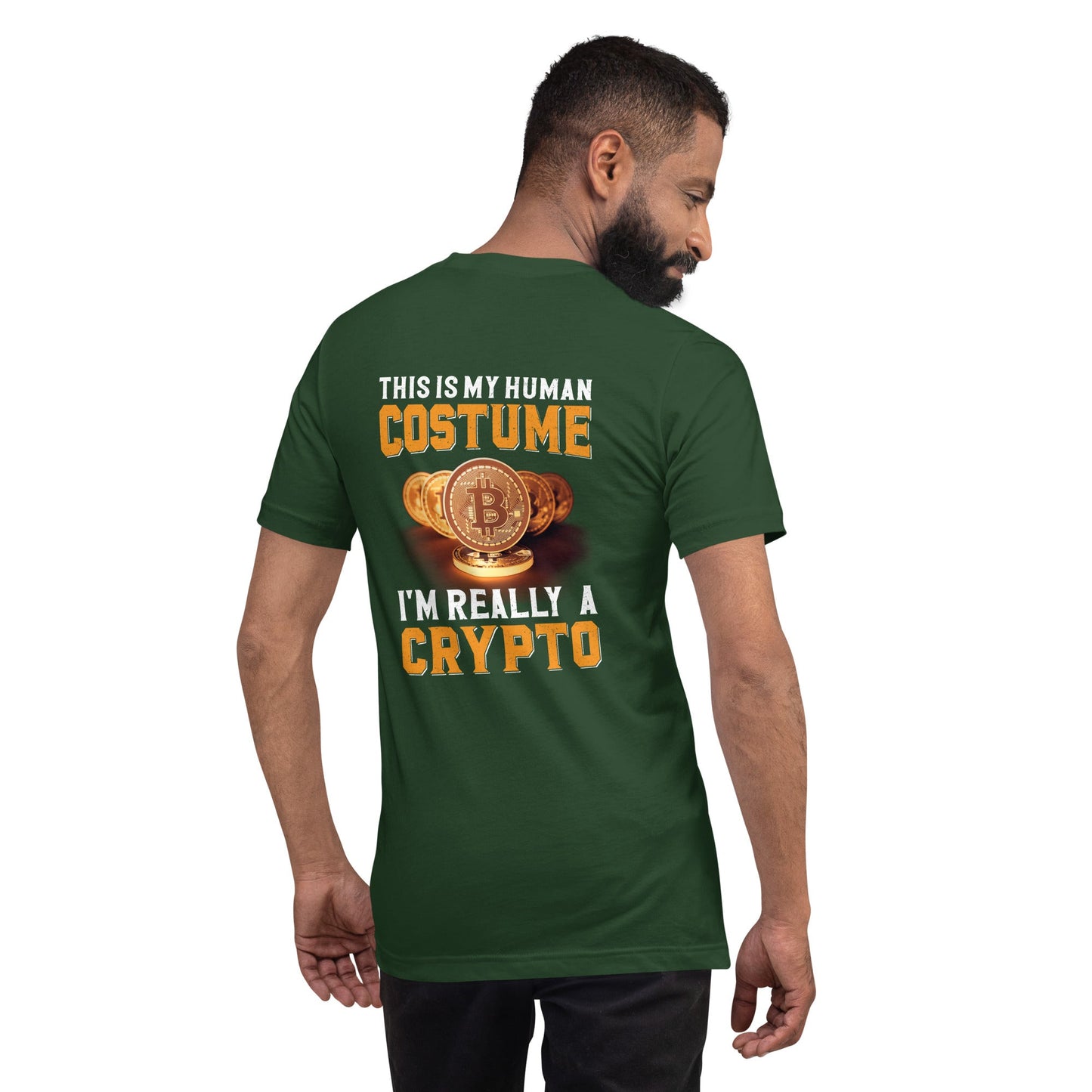 This is my Human Costume, I am a really a Crypto - Unisex t-shirt by DarkByteGear