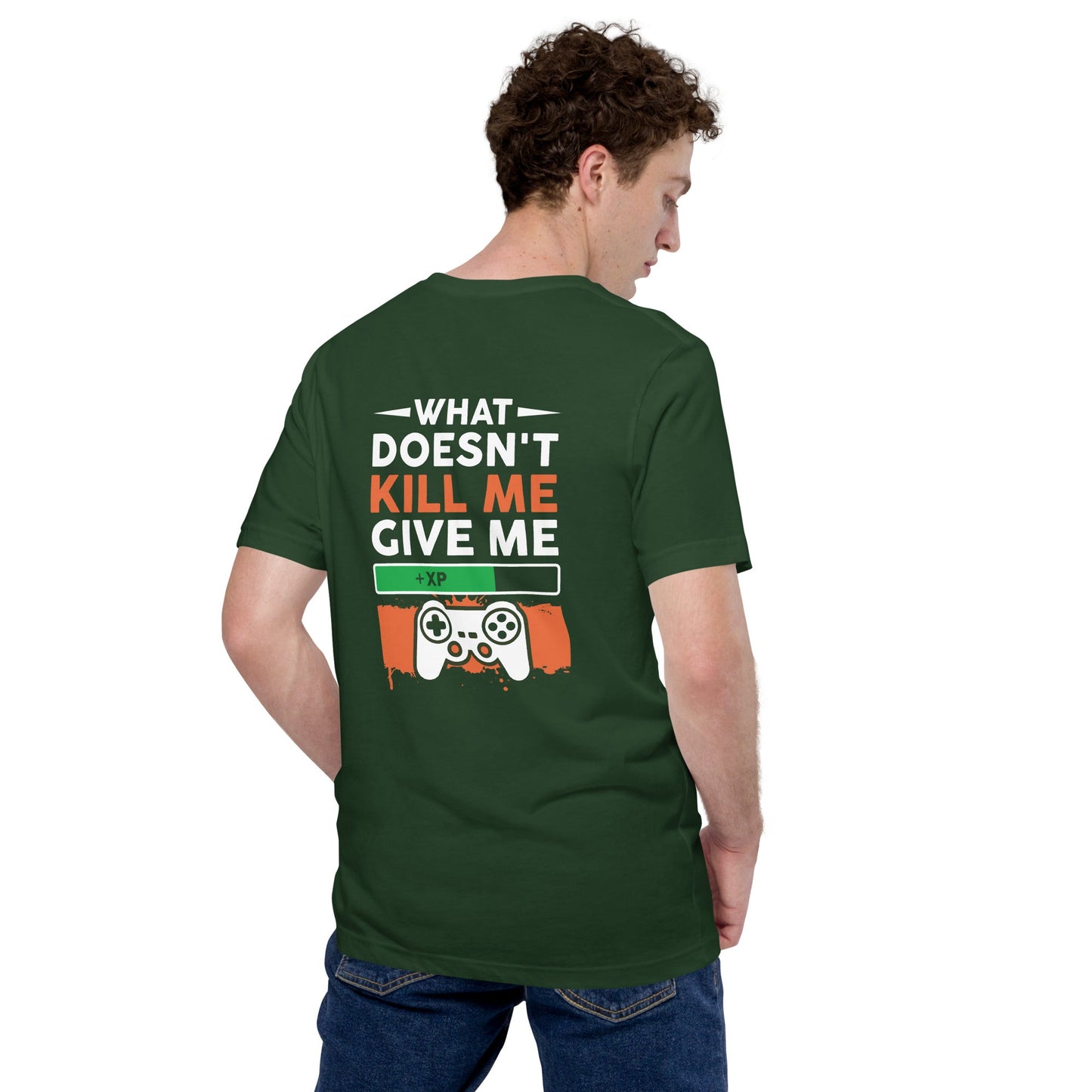 What doesn't Kill me, give me +xp - Unisex t-shirt ( Back Print ) by DarkByteGear