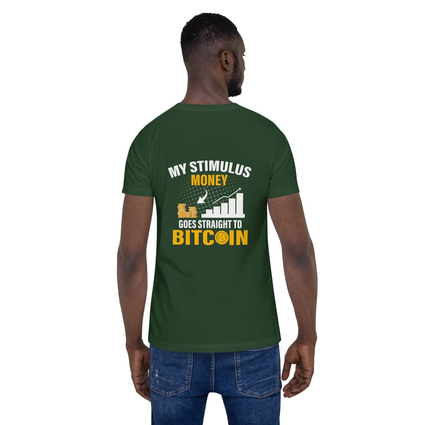My Stimulus Money Goes Straight to Bitcoin - Unisex t-shirt ( Back Print ) by DarkByteGear