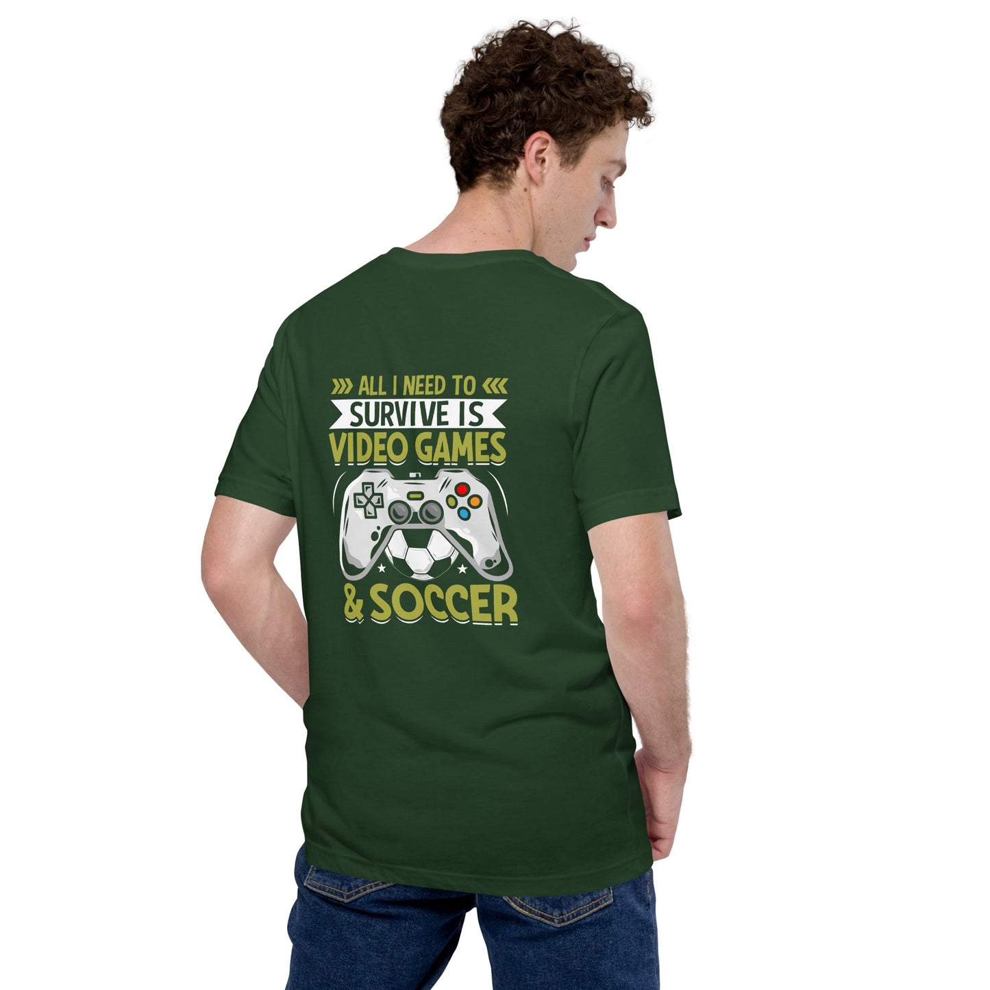 All I Need to survive is Gaming and Soccer - Unisex t-shirt ( Back Print ) by DarkByteGear