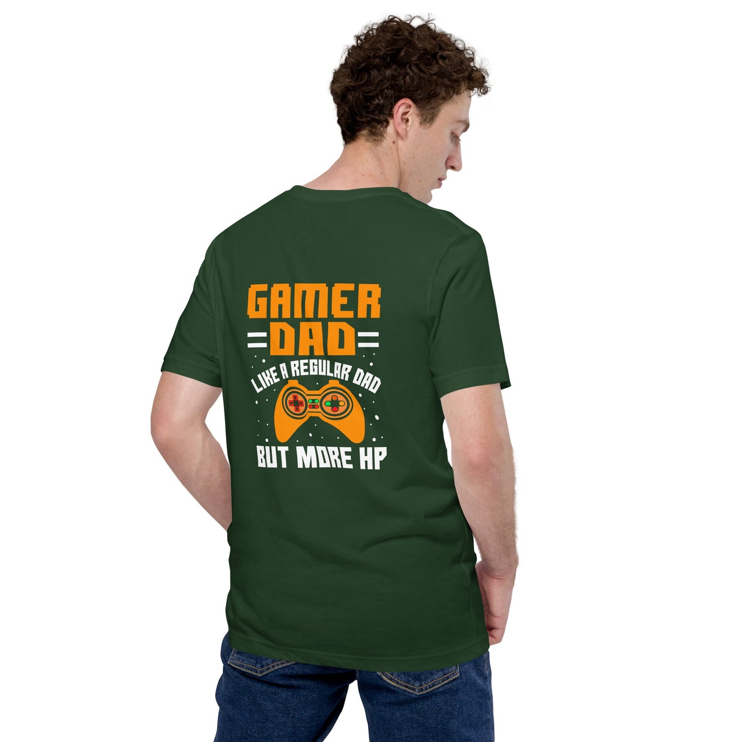 Gamer Dad like a normal one but more HP - Unisex t-shirt ( Back Print ) by DarkByteGear