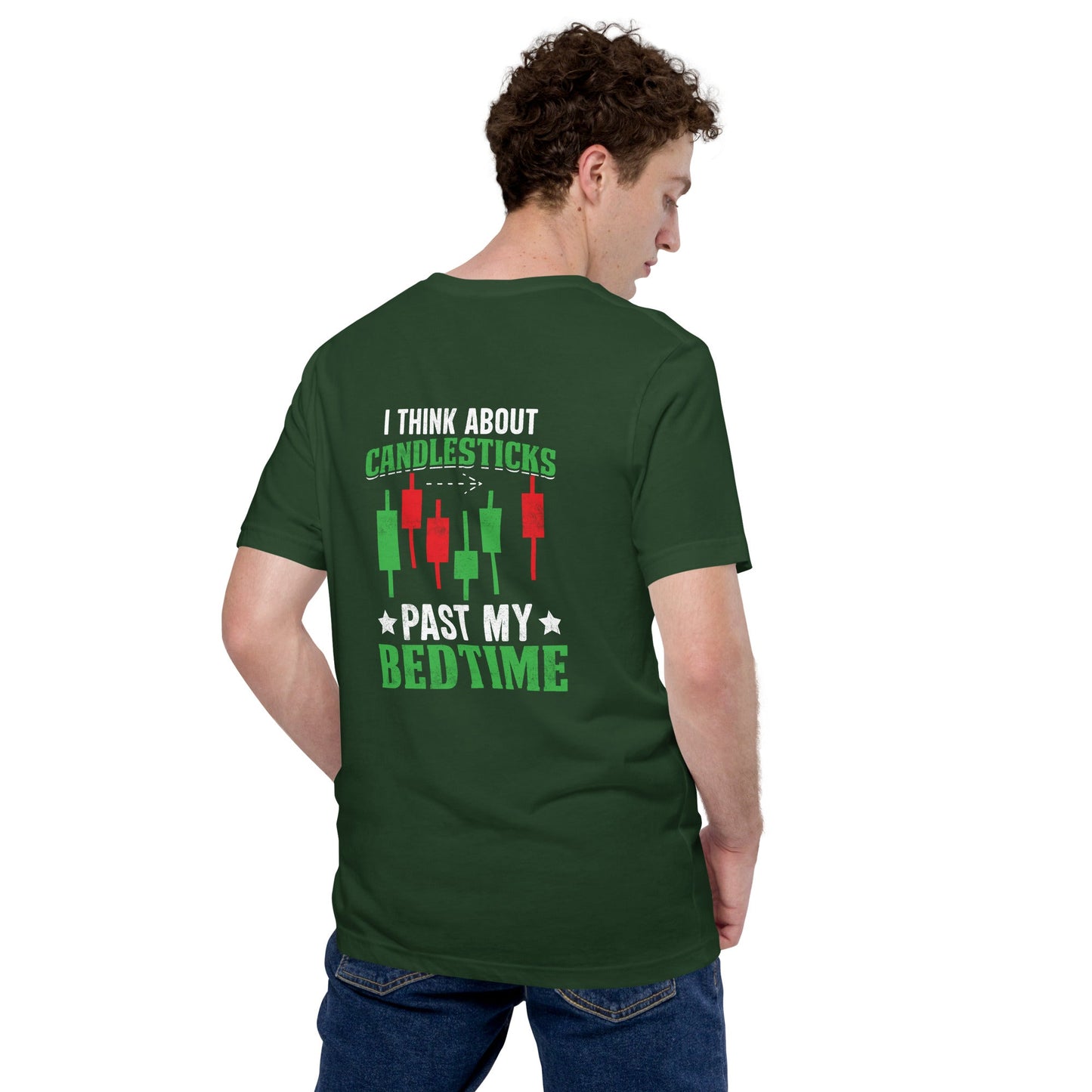 I Think about Candlesticks past my bedtime - Unisex t-shirt ( Back Print ) by DarkByteGear