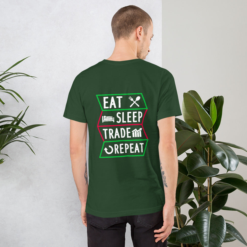 Eat, Sleep, Trade, Repeat - Unisex t-shirt ( Back Print ) by DarkByteGear