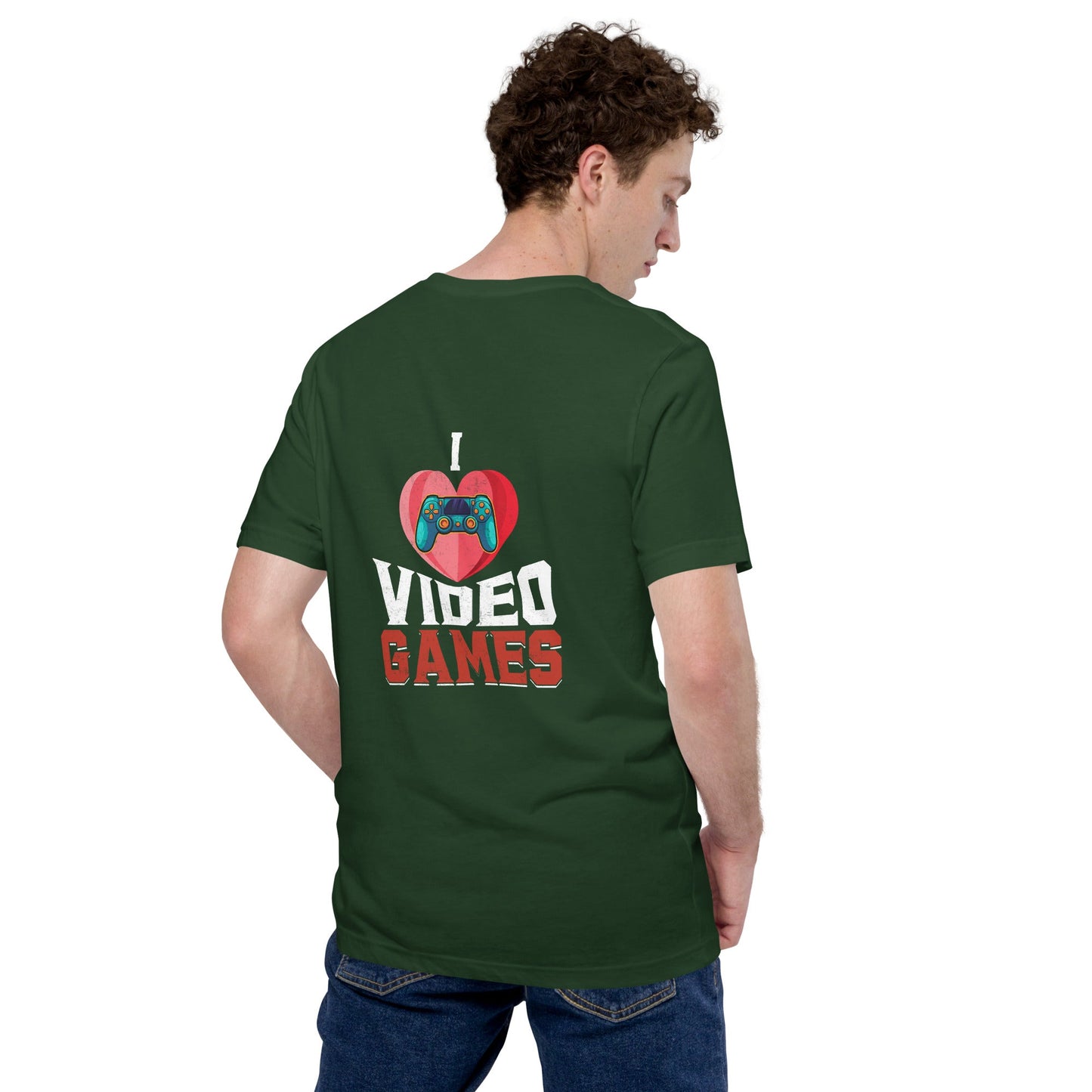 I love Video Games - Unisex t-shirt ( Back Print ) by DarkByteGear