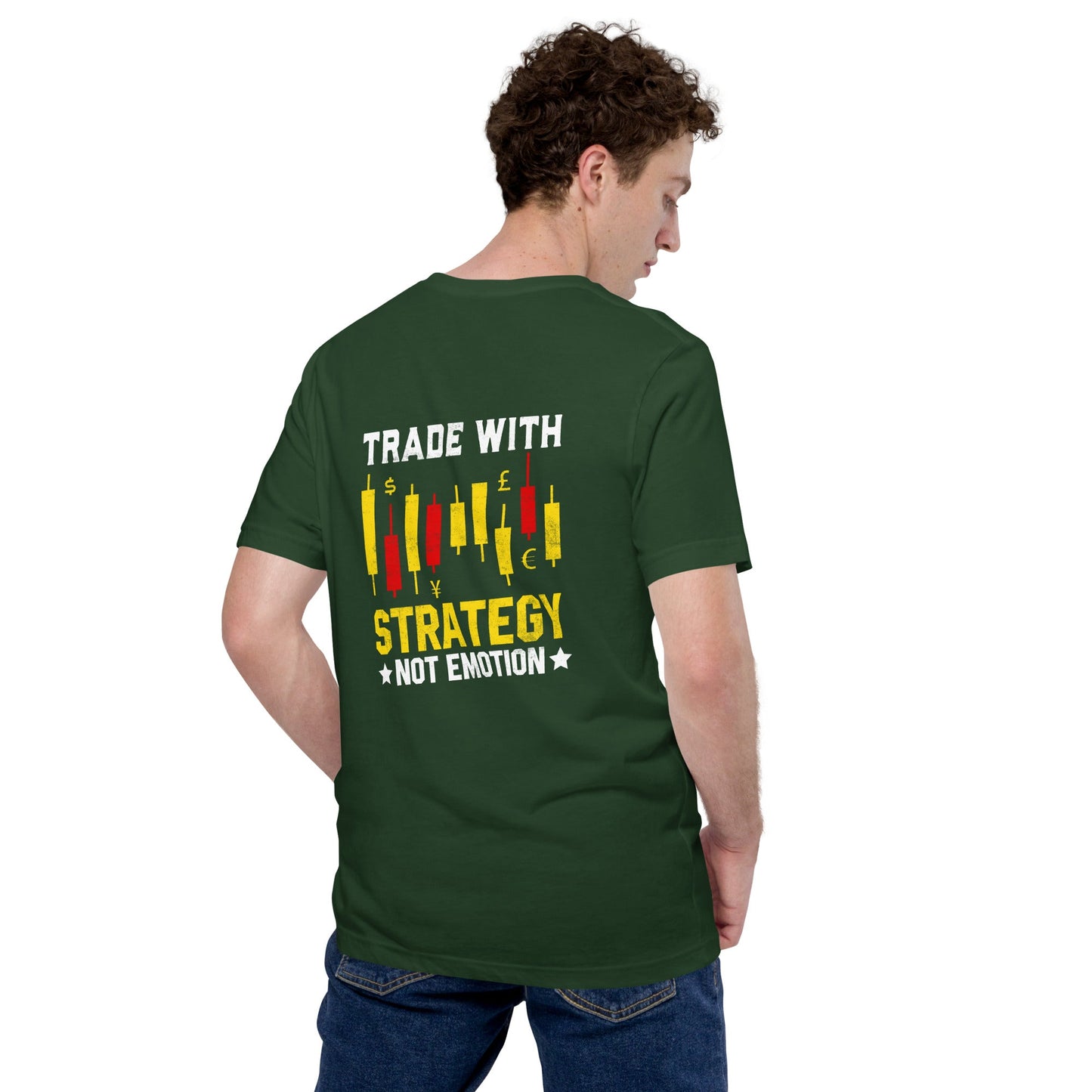Trade with Strategy not Emotion - Unisex t-shirt ( Back Print ) by DarkByteGear