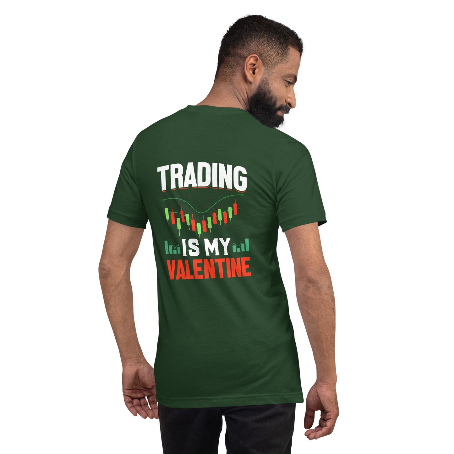 Trading is my Valentine - Unisex t-shirt ( Back Print ) by DarkByteGear