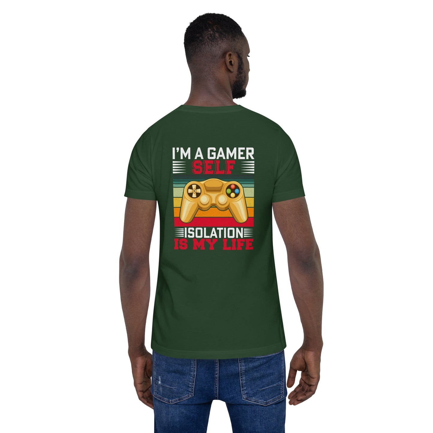 I am a Gamer; Self-isolation is my life - Unisex t-shirt by DarkByteGear