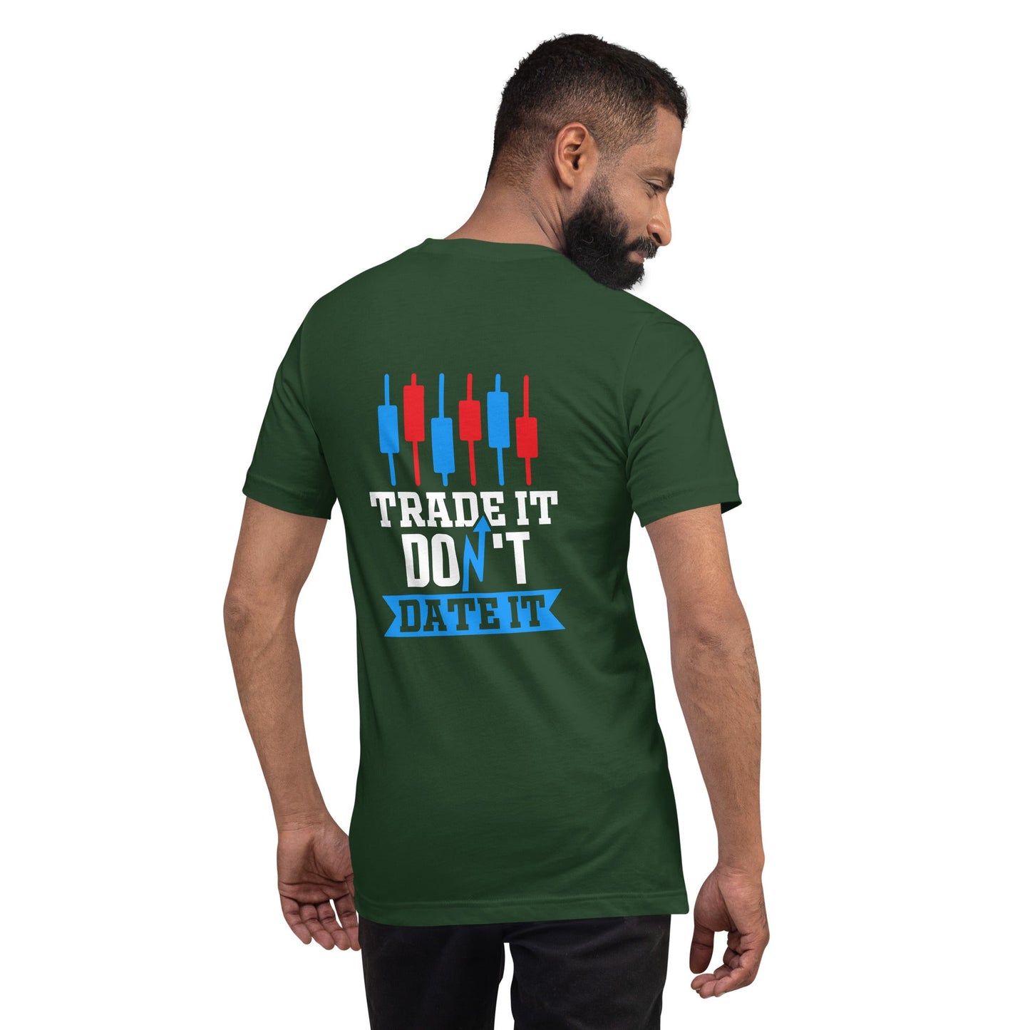 Trade it; Don't Date it - Unisex t-shirt ( Back Print ) by DarkByteGear