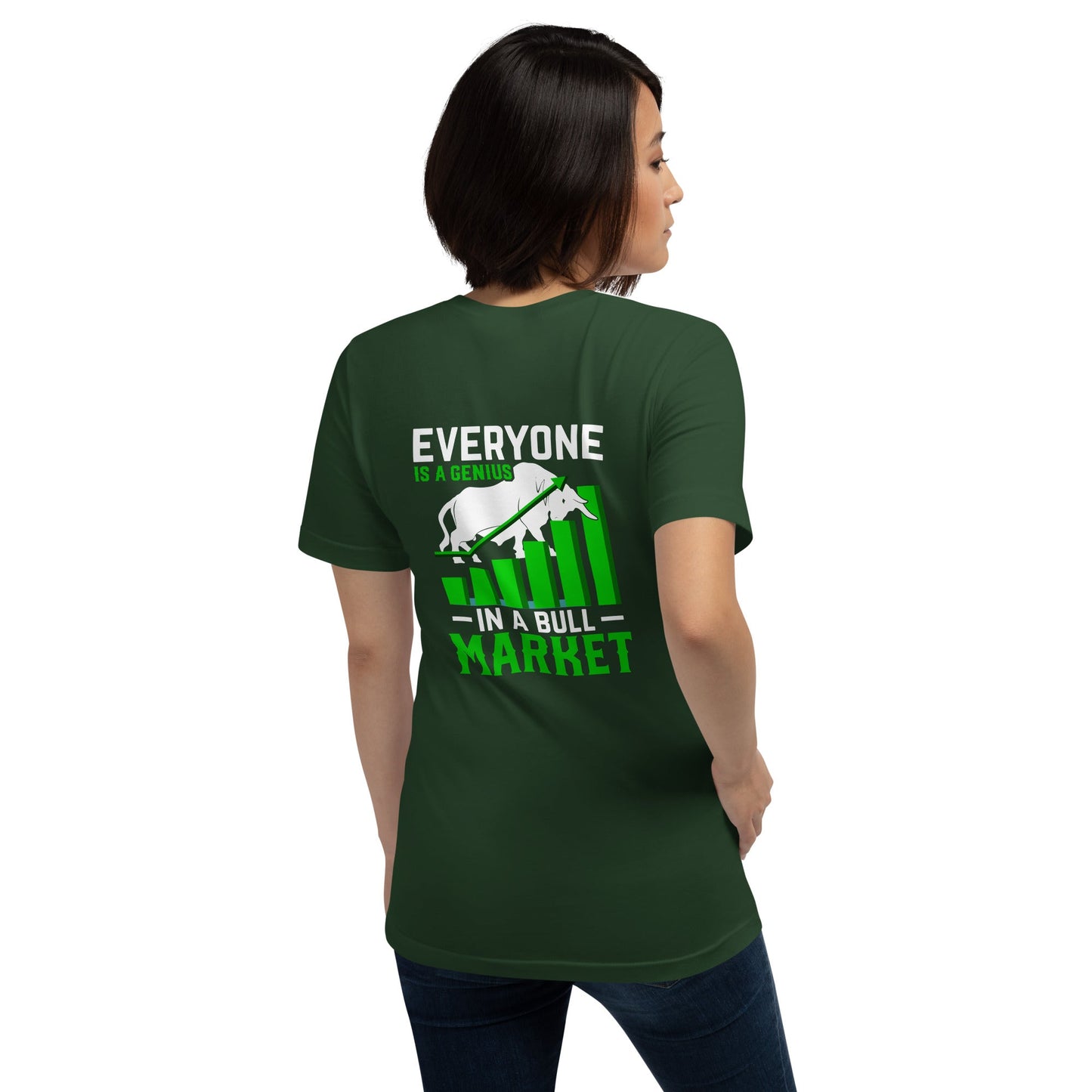 Everyone is a Genius in a Bull Market - Unisex t-shirt ( Back Print ) by DarkByteGear