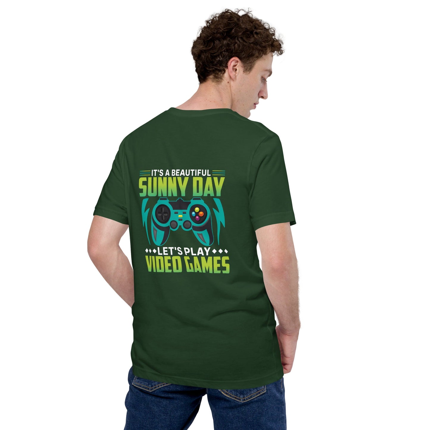 It is a Beautiful Sunny Day; Let's Play Video Games - Unisex t-shirt ( Back Print ) by DarkByteGear
