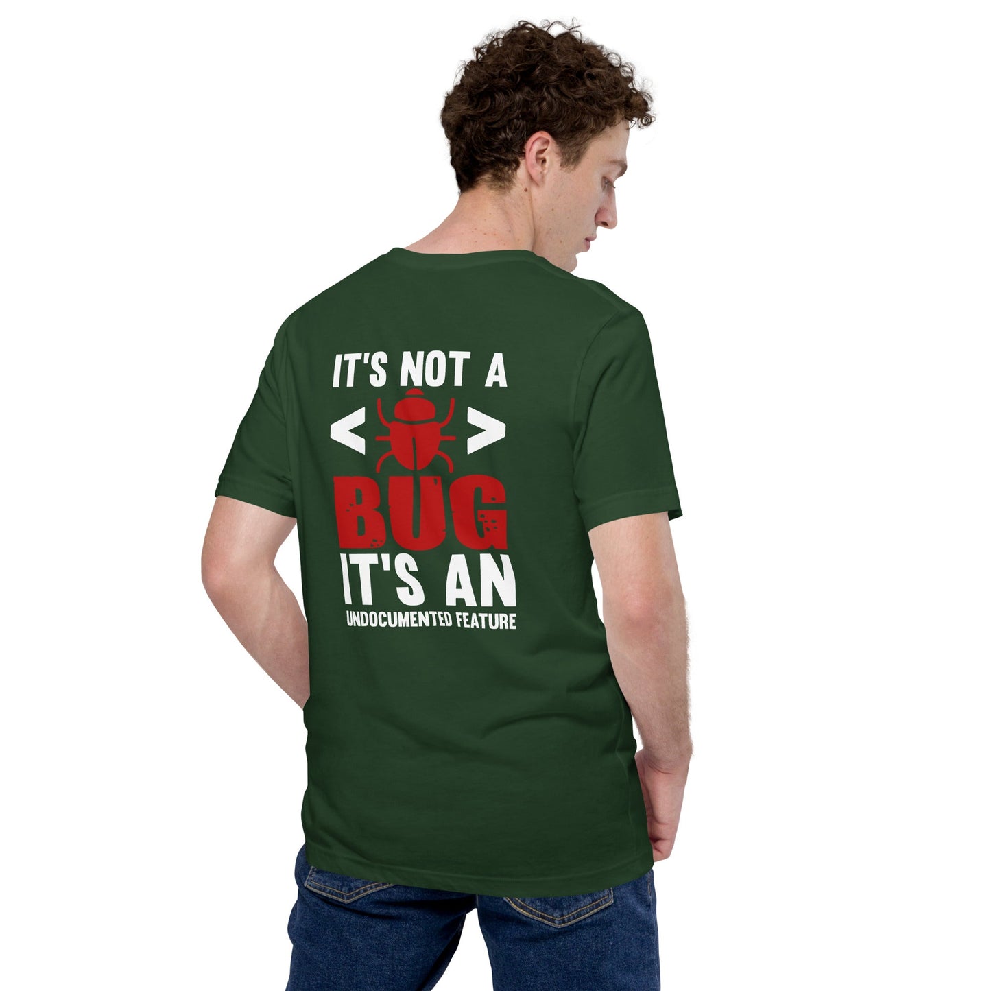 It's not a Bug; it's an Undocumented Feature - Unisex t-shirt ( Back Print ) by DarkByteGear