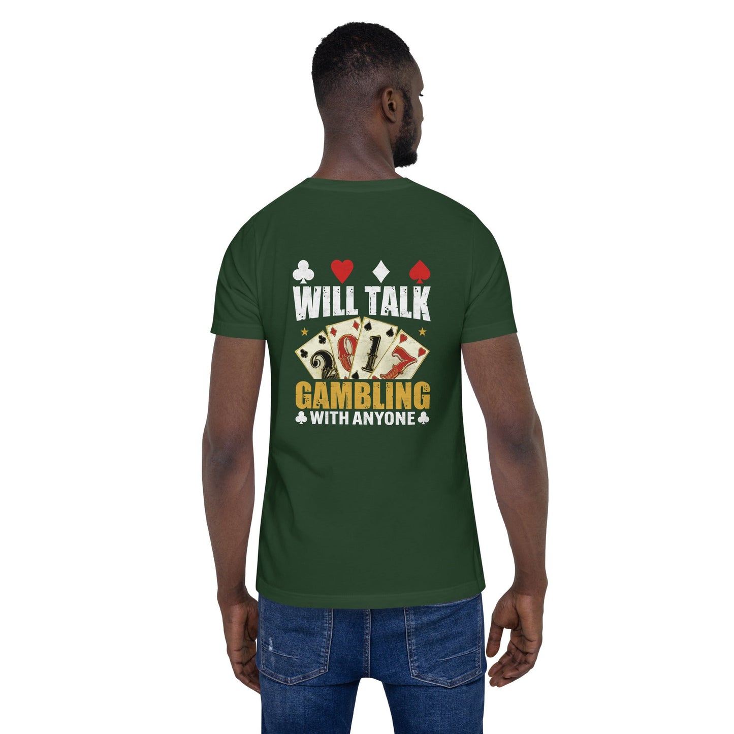 Will Talk about Gambling with everyone - Unisex t-shirt ( Back Print ) by DarkByteGear