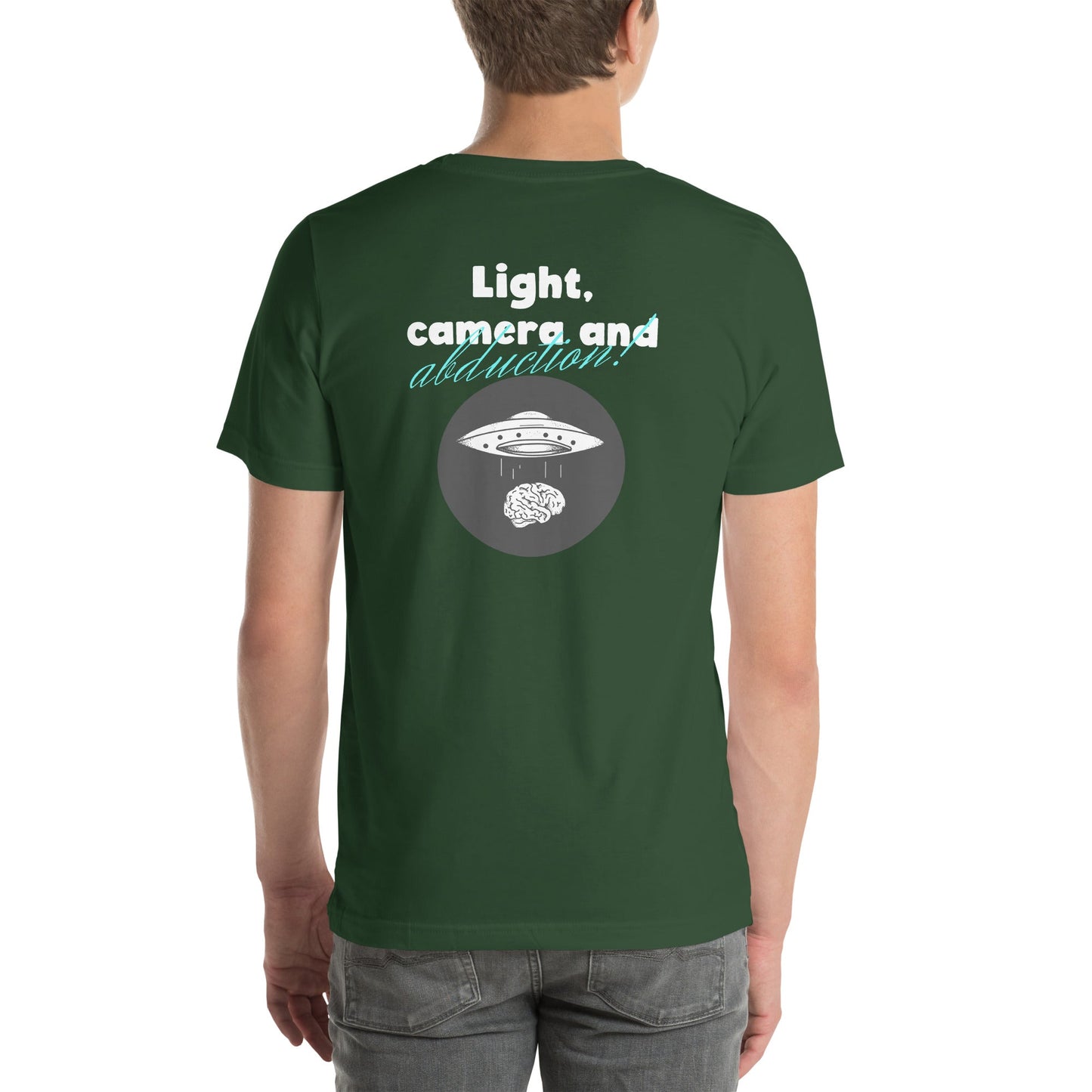 Light, Camera and Abduction - Unisex t-shirt (back print) by DarkByteGear