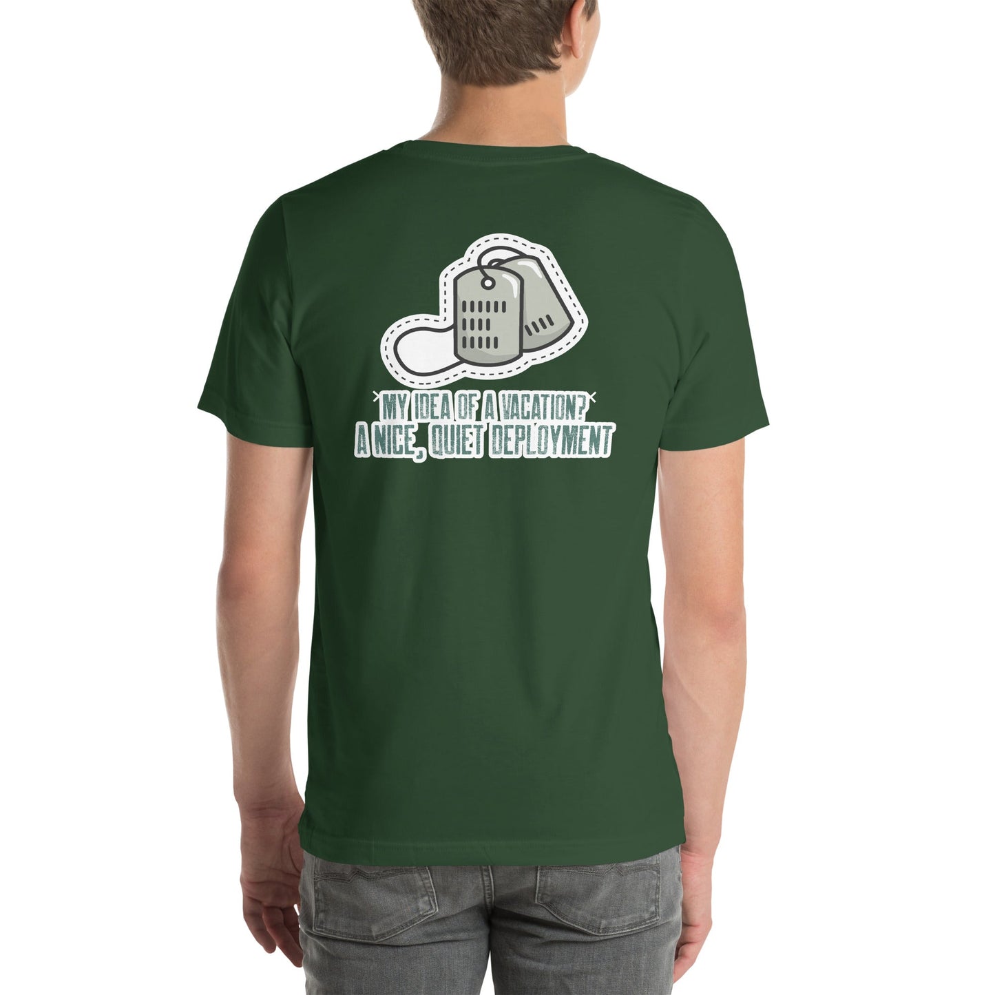My idea of a vacation? A nice, quiet deployment v1 - Unisex t-shirt (back print) by DarkByteGear