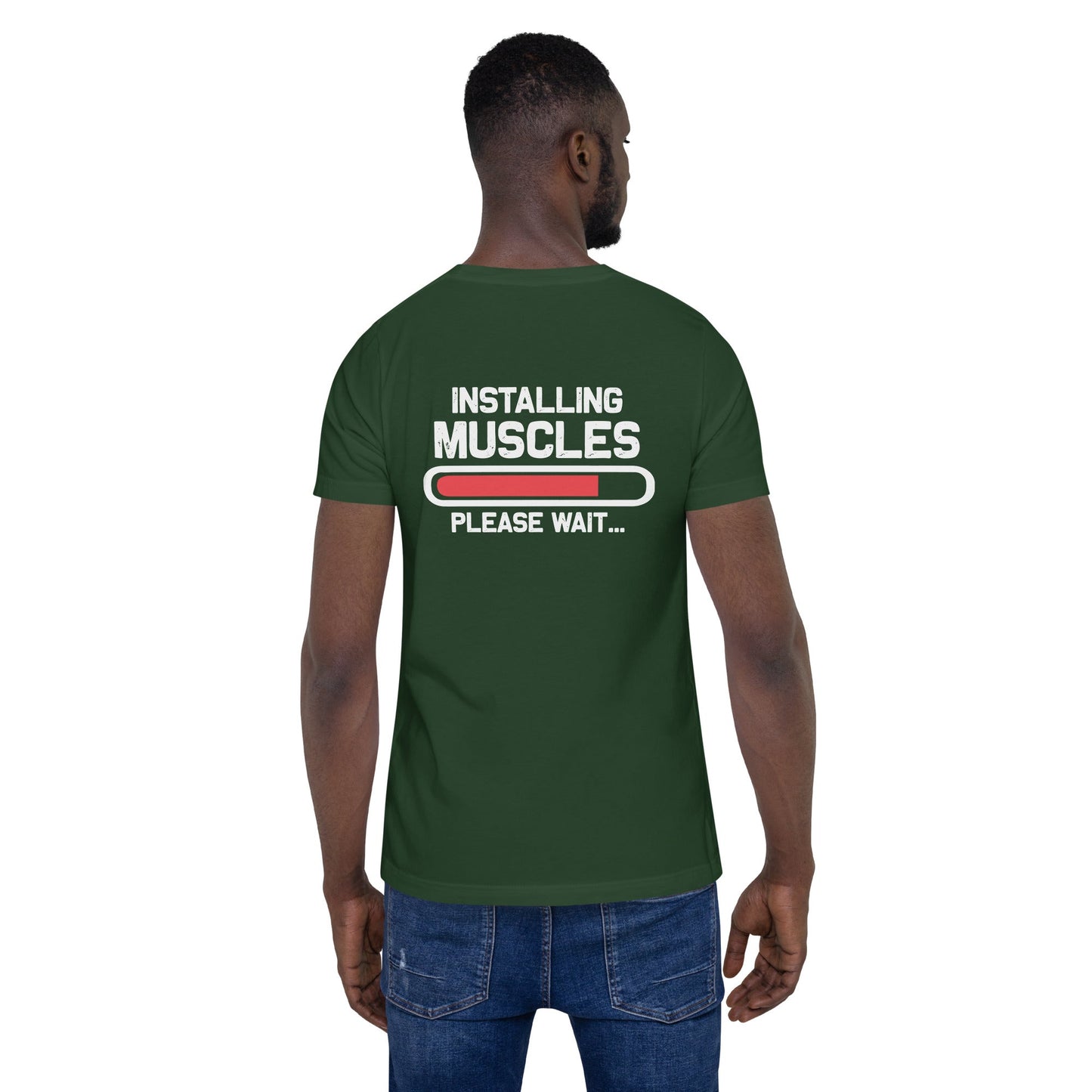 Installing Muscles Please Wait.... - Unisex t-shirt ( Back Print ) by DarkByteGear