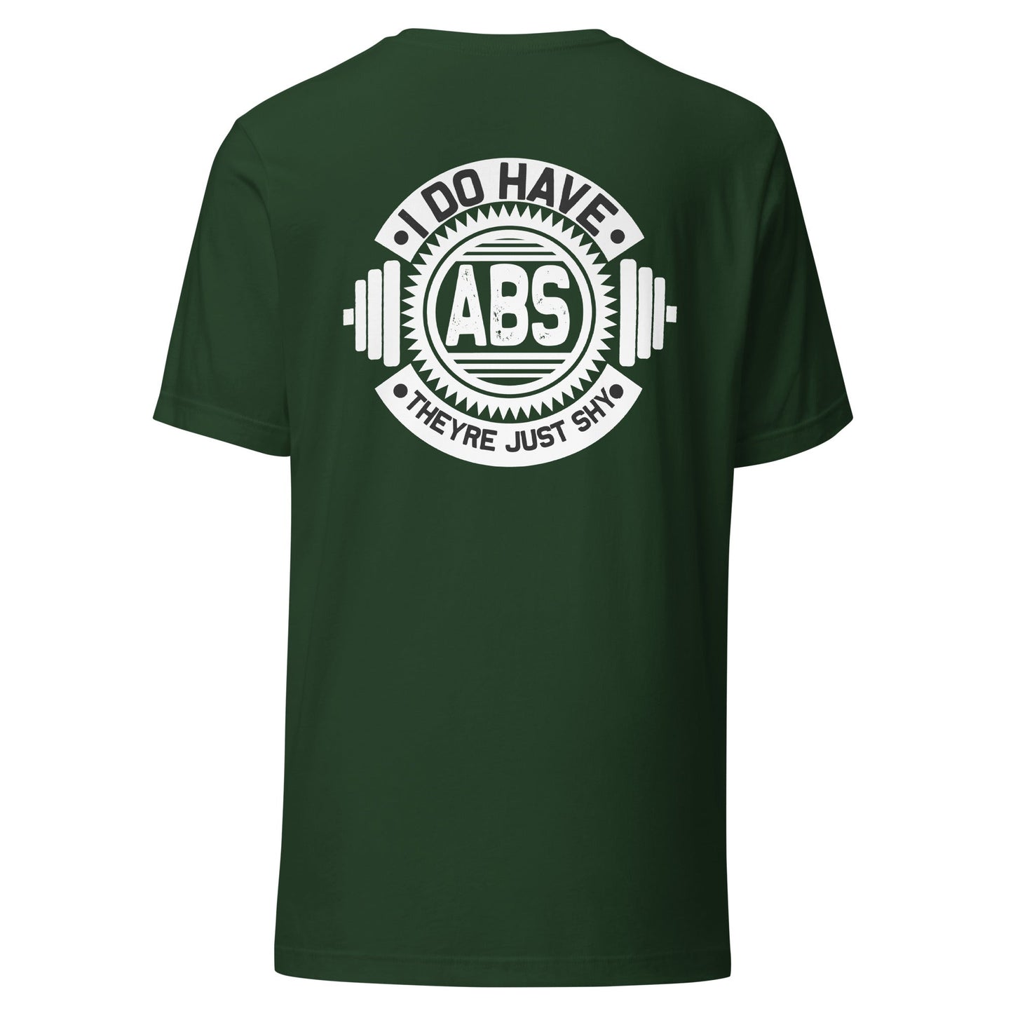I do have ABS, they are just shy - Unisex t-shirt ( Back Print ) by DarkByteGear