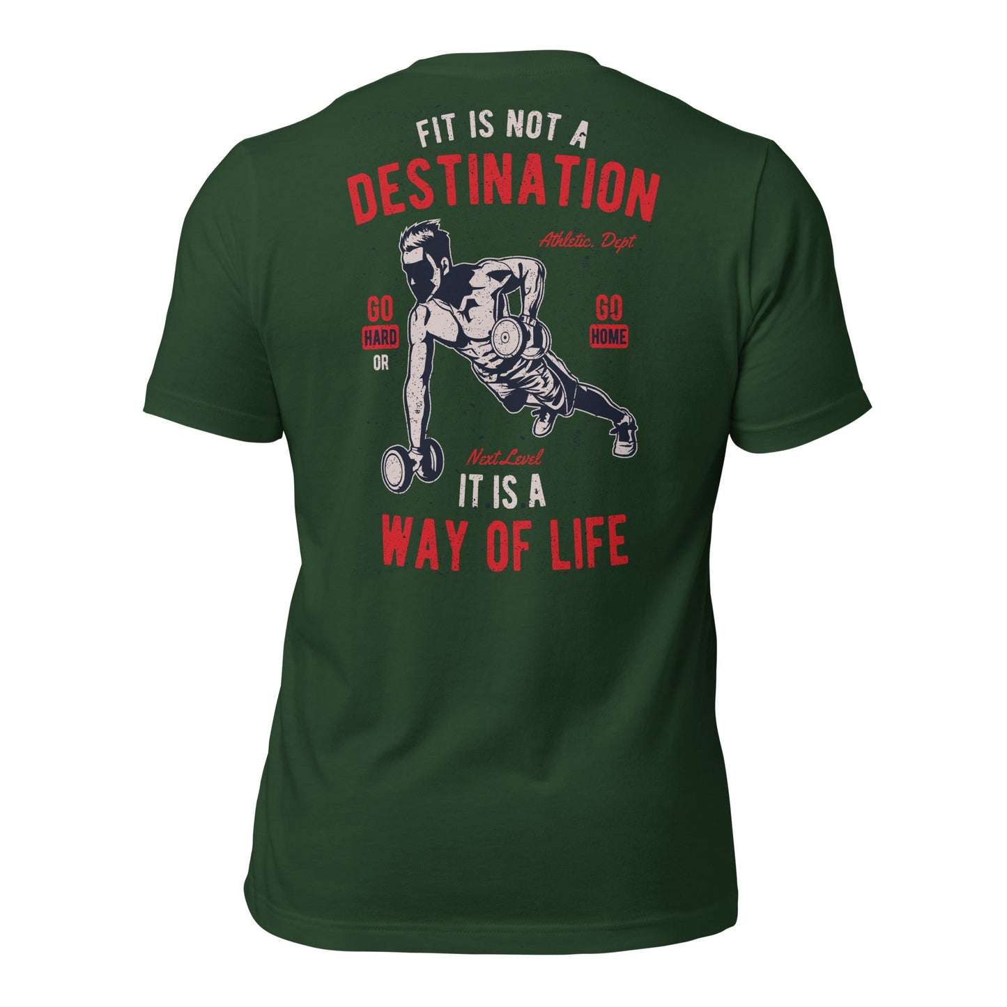 Fit is not a destination: it is a way of life - Unisex t-shirt ( Back Print ) by DarkByteGear