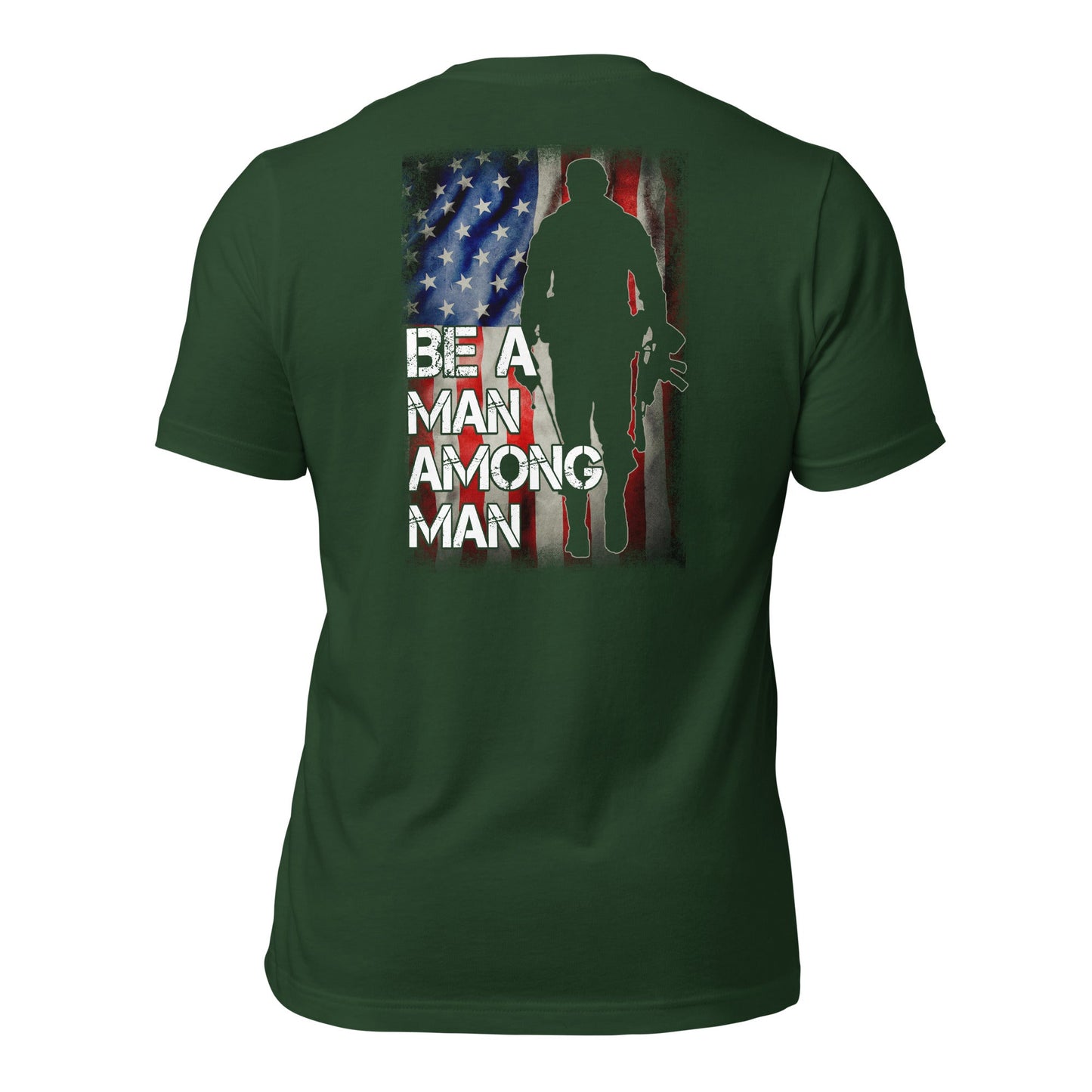 Be a man among men - Unisex t-shirt ( Back Print ) by DarkByteGear