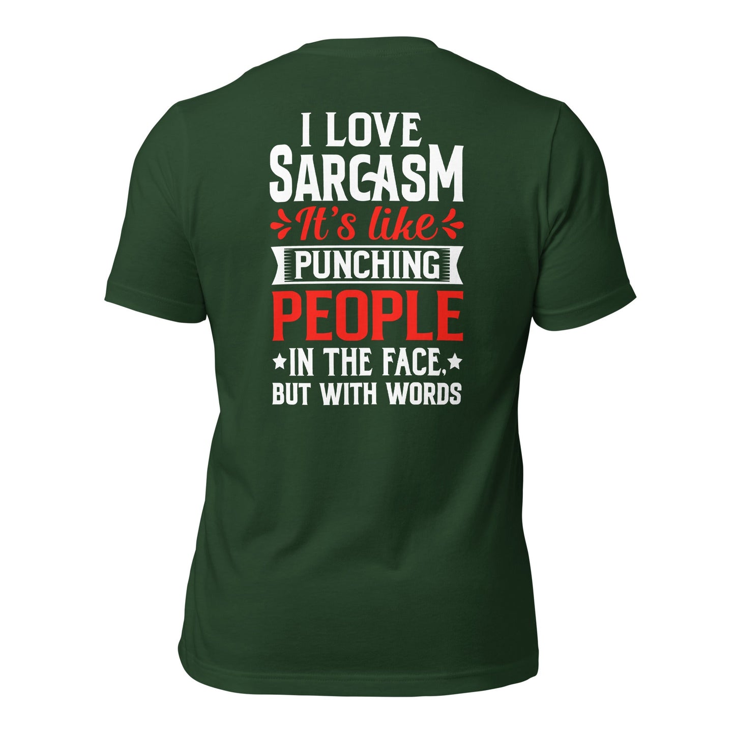 I love sarcasm; it's like punching people in the face, but with words - Unisex t-shirt ( Back Print ) by DarkByteGear