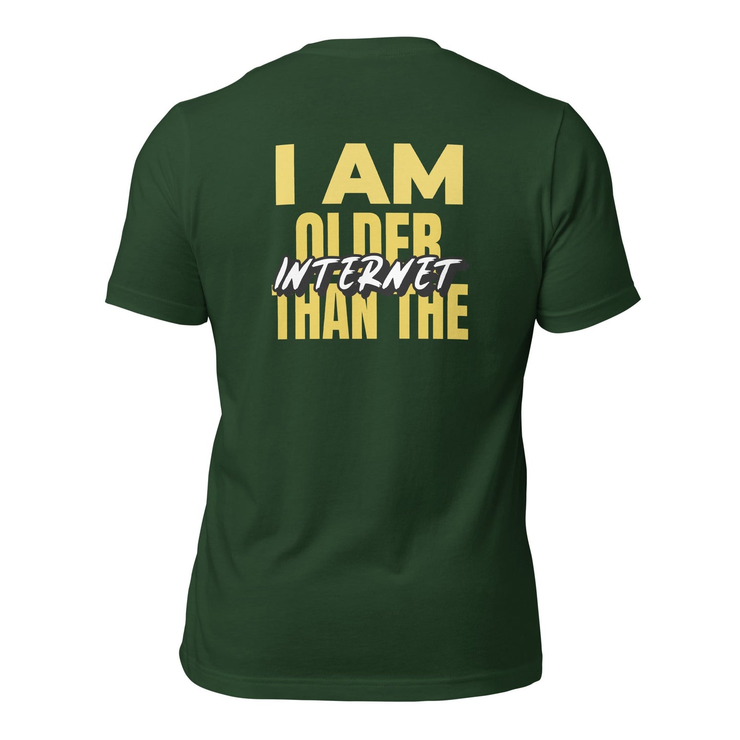 I am older than the Internet - Unisex t-shirt (back print) by DarkByteGear