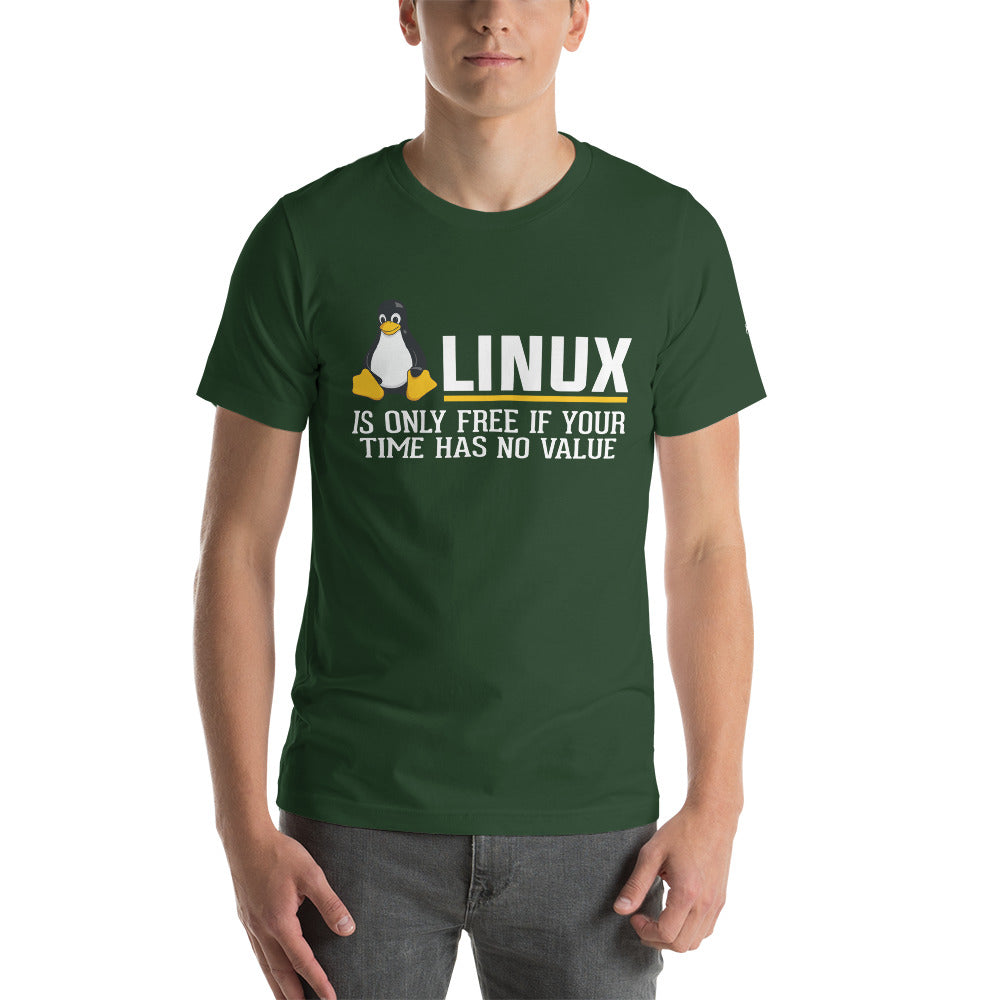 Linux is free only when your time has no value Unisex t-shirt by DarkByteGear