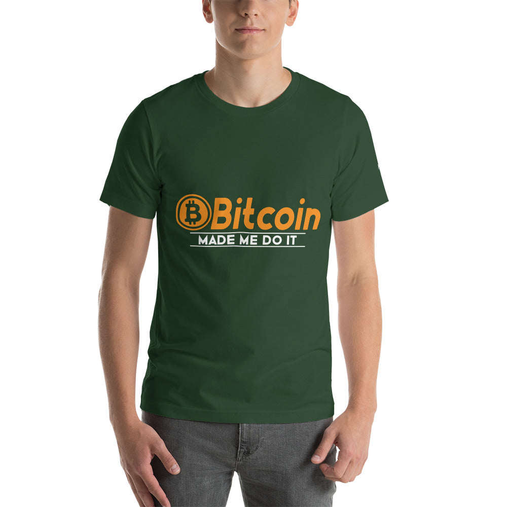 Bitcoin Made me Do it Unisex t-shirt by DarkByteGear