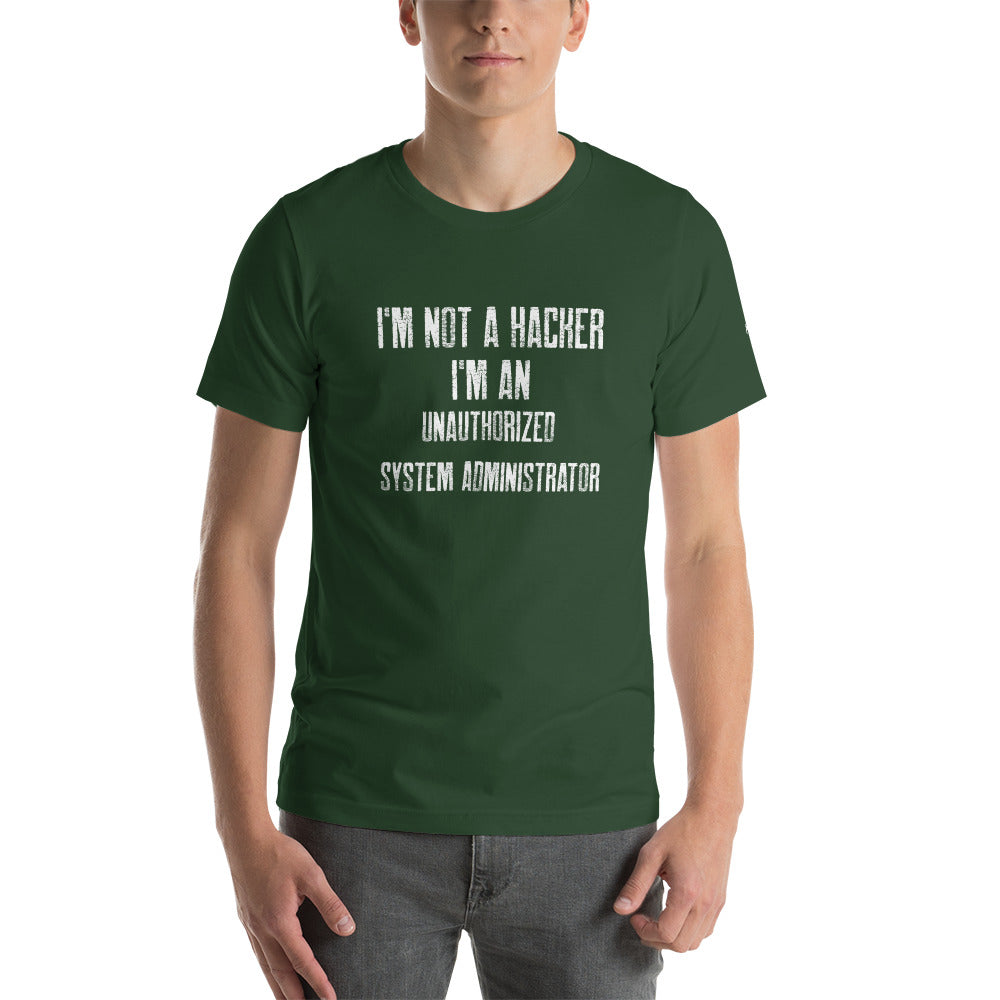 I am not a Hacker, I am an Authorized System Administrator - Unisex t-shirt by DarkByteGear