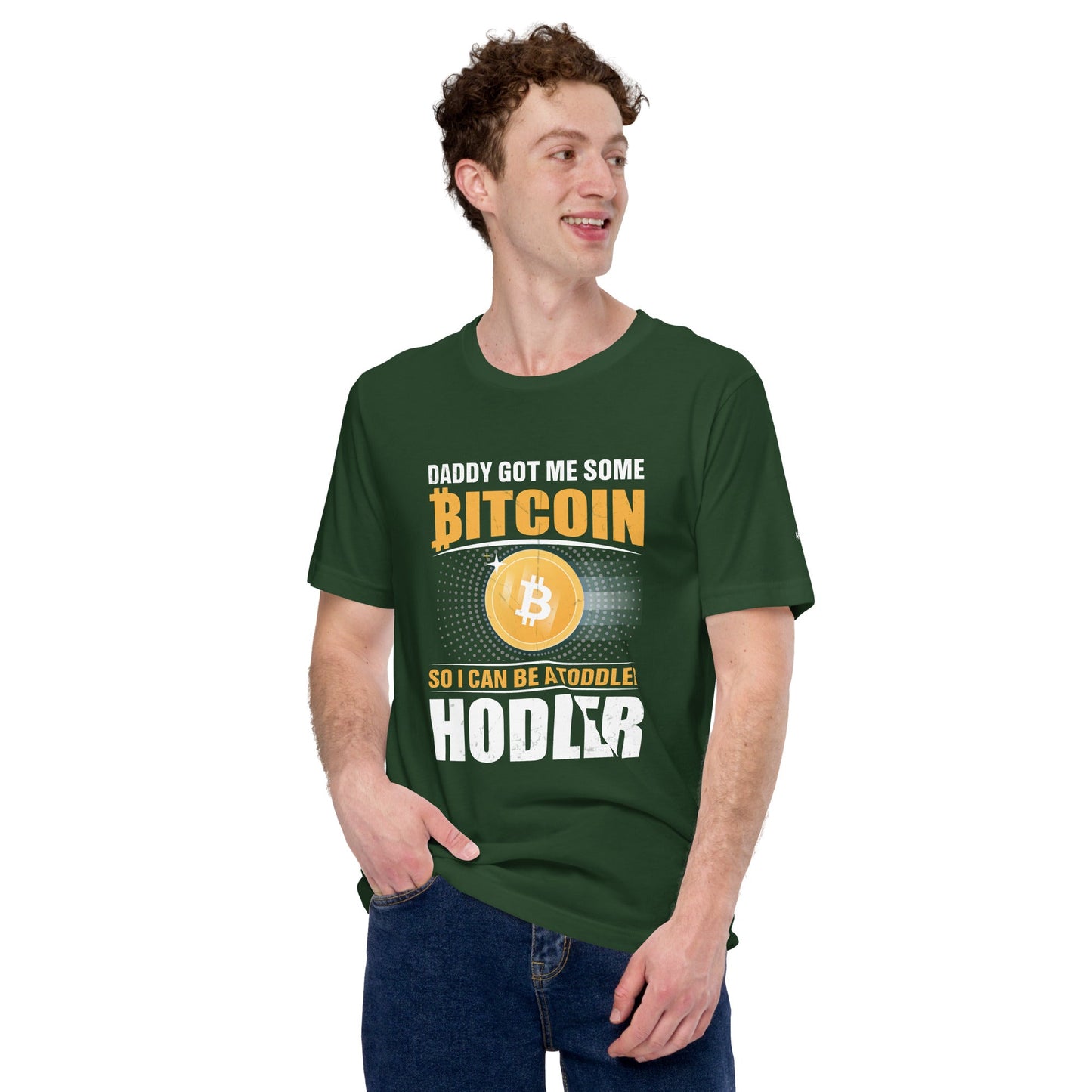 Daddy got me some Bitcoin, so I can be toddler holder - Unisex t-shirt by DarkByteGear
