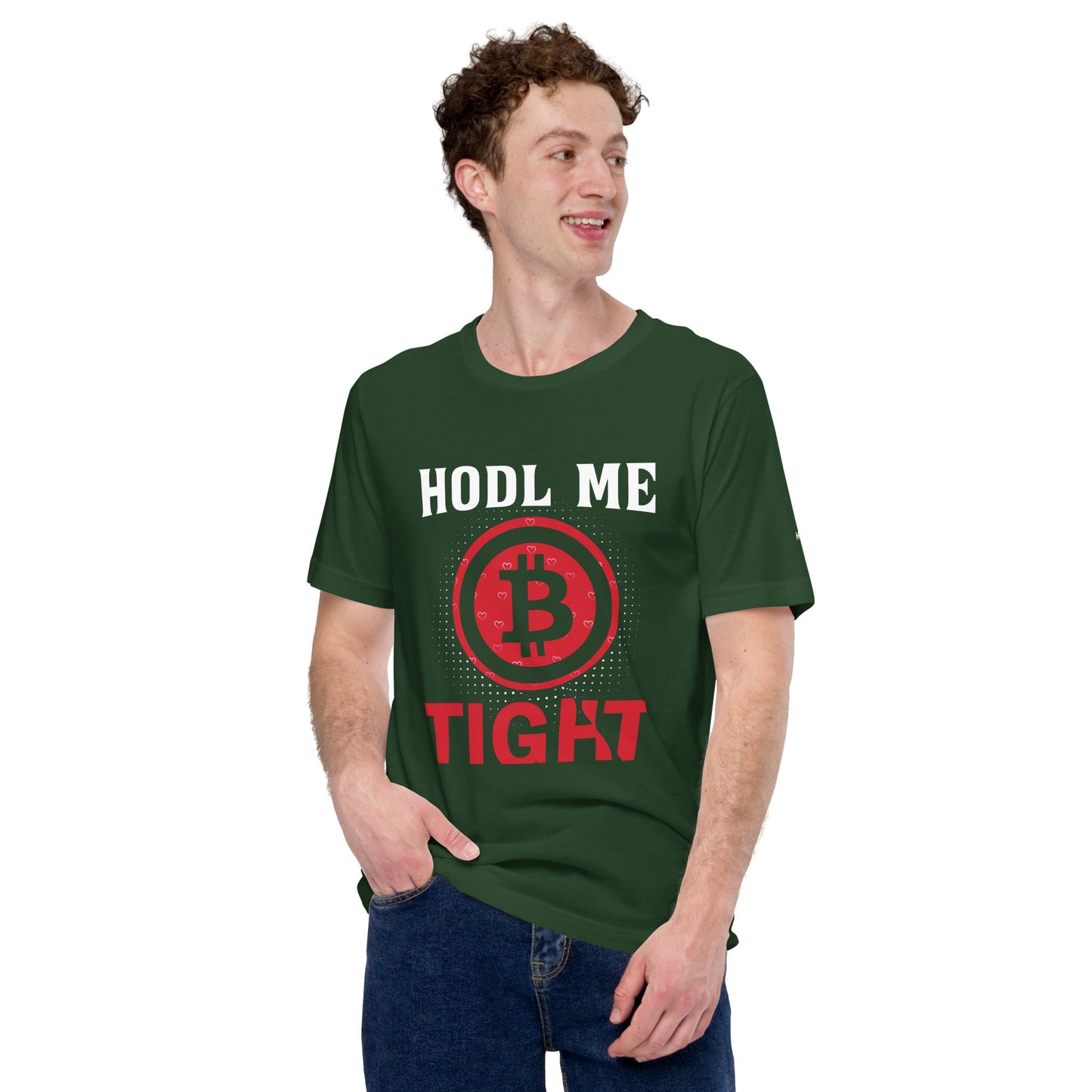 Bitcoin: HODL Me Tight - Unisex t-shirt by DarkByteGear