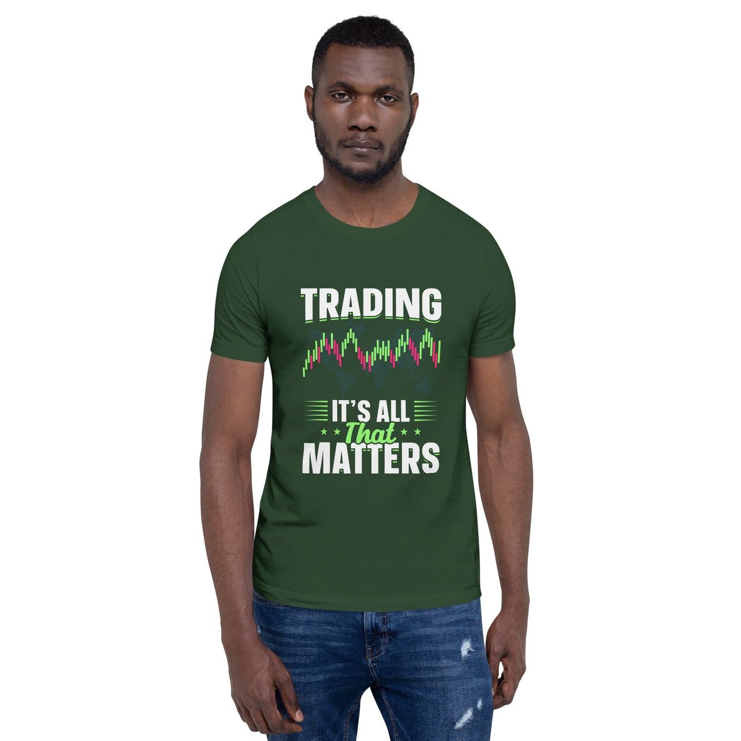 Trading it is all that matters - Unisex t-shirt by DarkByteGear