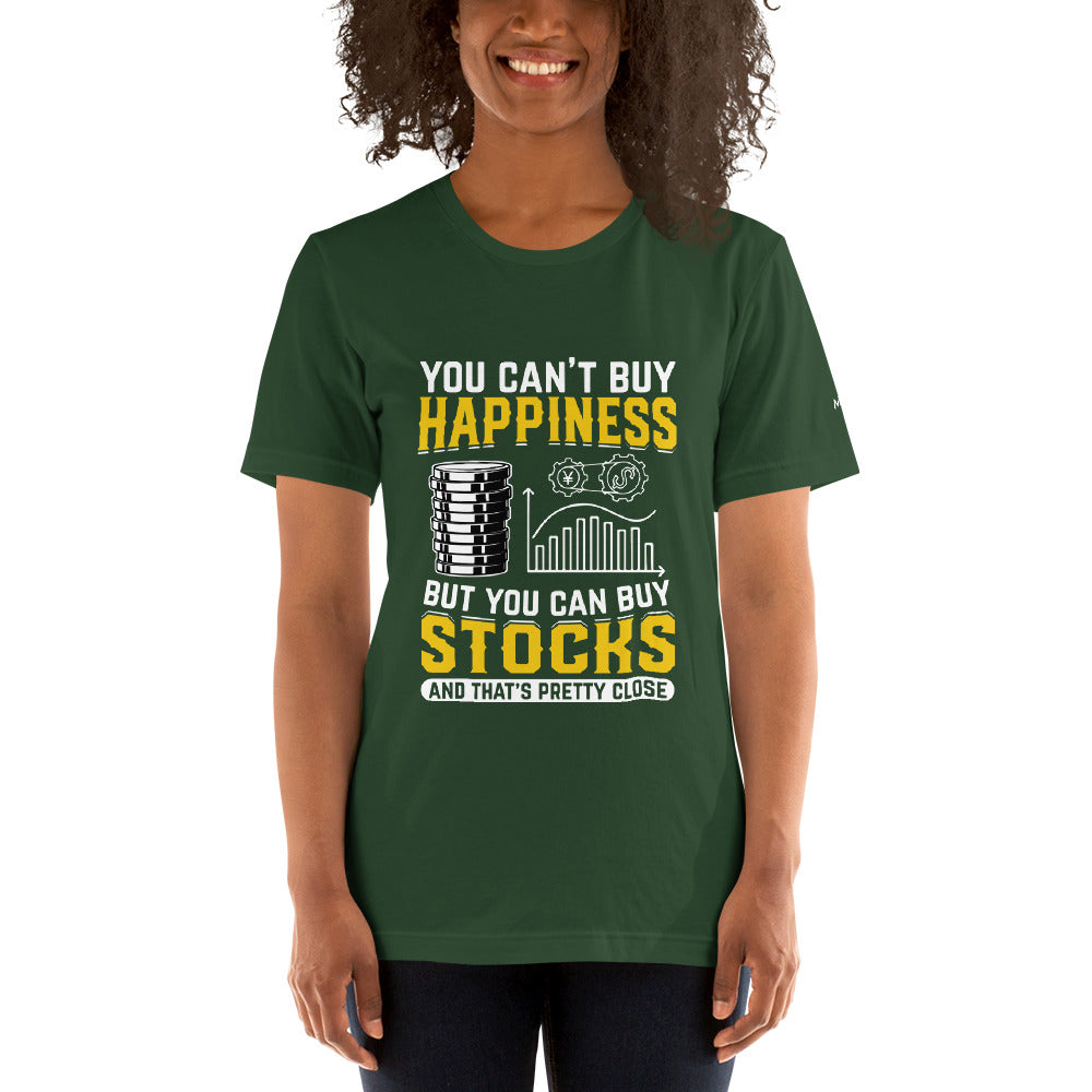 Money can't Buy you happiness but it can Buy you Stock and that was close - Unisex t-shirt by DarkByteGear