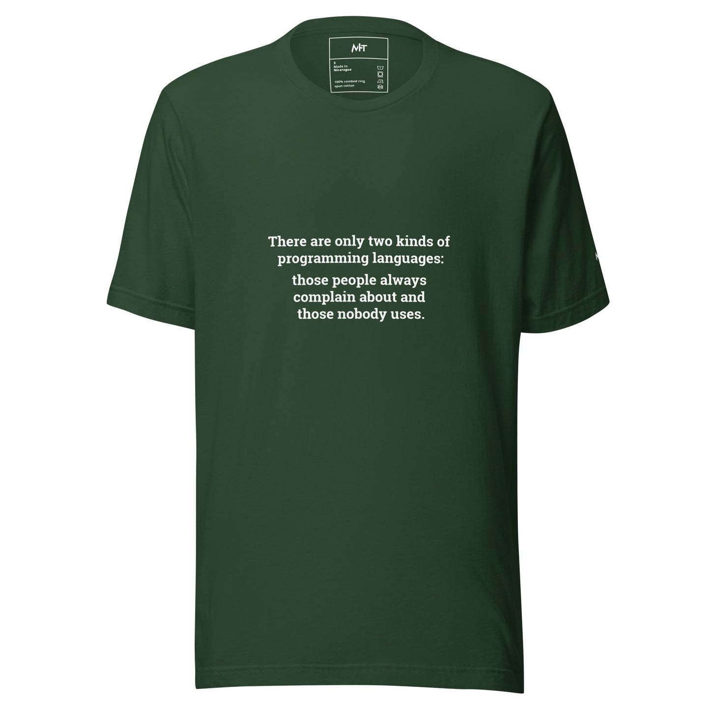 There are only two kinds of programming languages those people always complain about and those nobody uses - Unisex t-shirt by DarkByteGear
