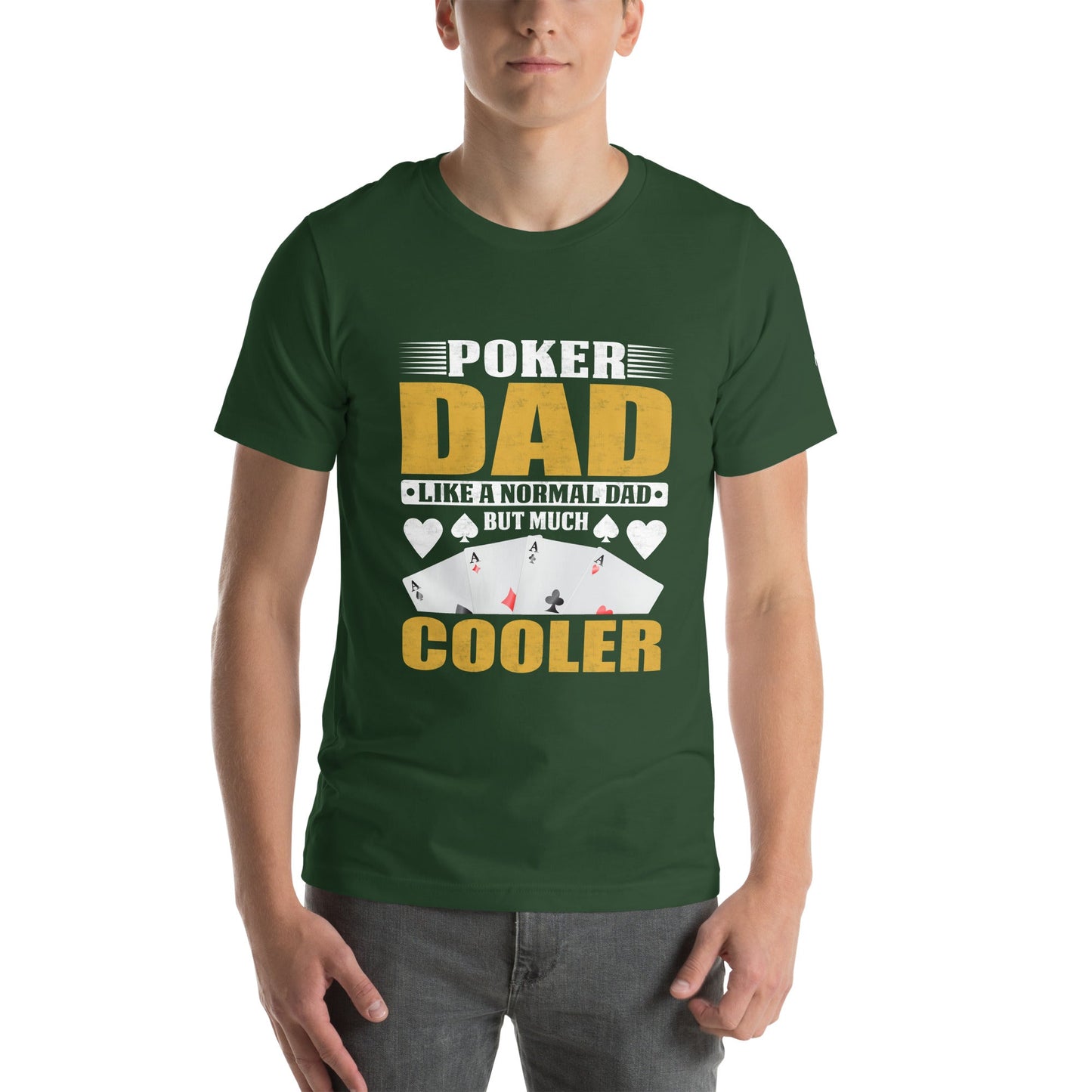 Poker Dad is like a Normal Dad but much Cooler - Unisex t-shirt by DarkByteGear